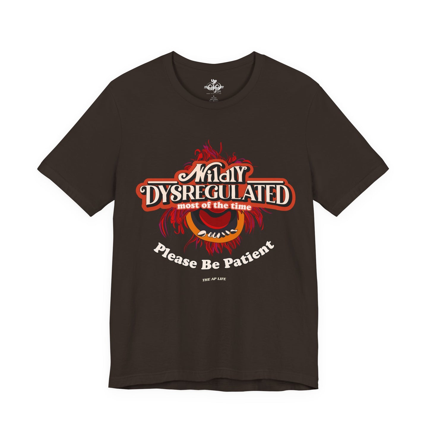 Wildly Dysregulated Most Of The Time - Please Be Patient Adult Unisex Jersey Short Sleeve Tee