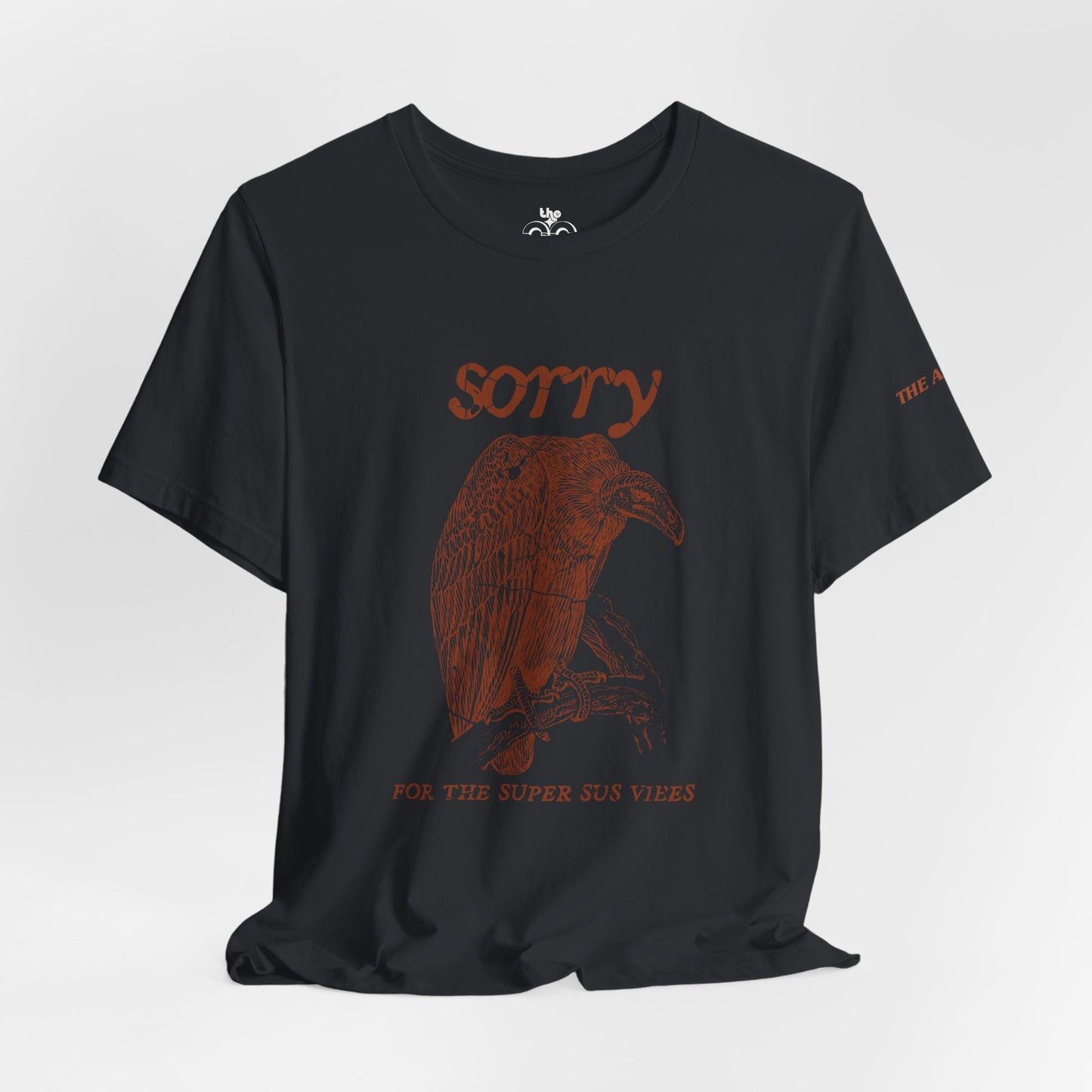 Sorry For the Super Sus Vibes - Vulture - Adult Unisex Jersey Short Sleeve Tee