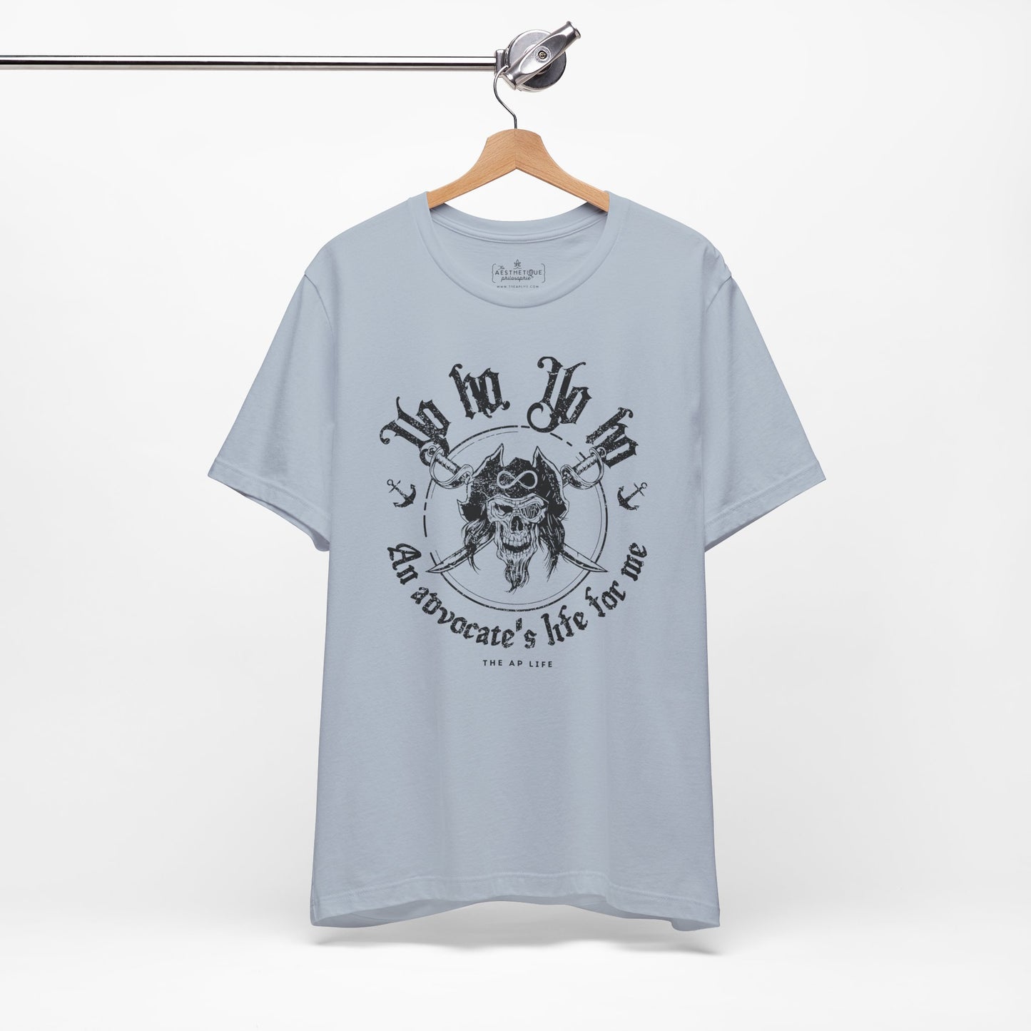 An Advocate's Life for Me - Pirates - Adult Unisex Tee