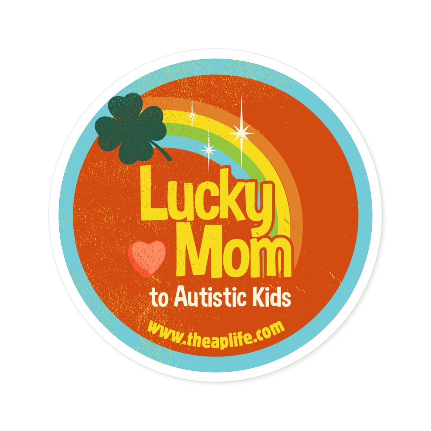 Lucky Mom to Autistic Kids - Round Stickers, Indoor\Outdoor