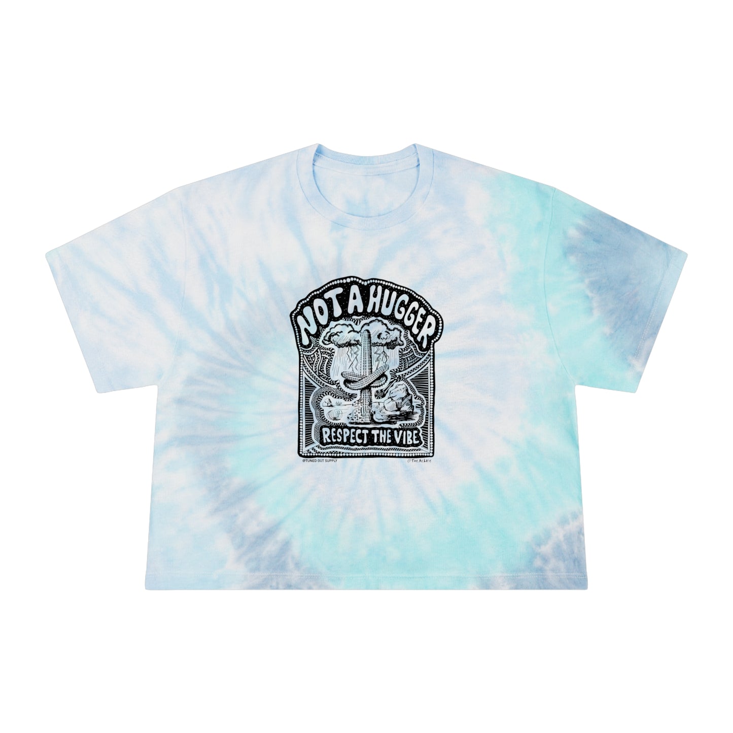 Not A Hugger - Respect the Vibe - Women's Tie-Dye Crop Tee - Tuned Out Supply + The AP Life Collab