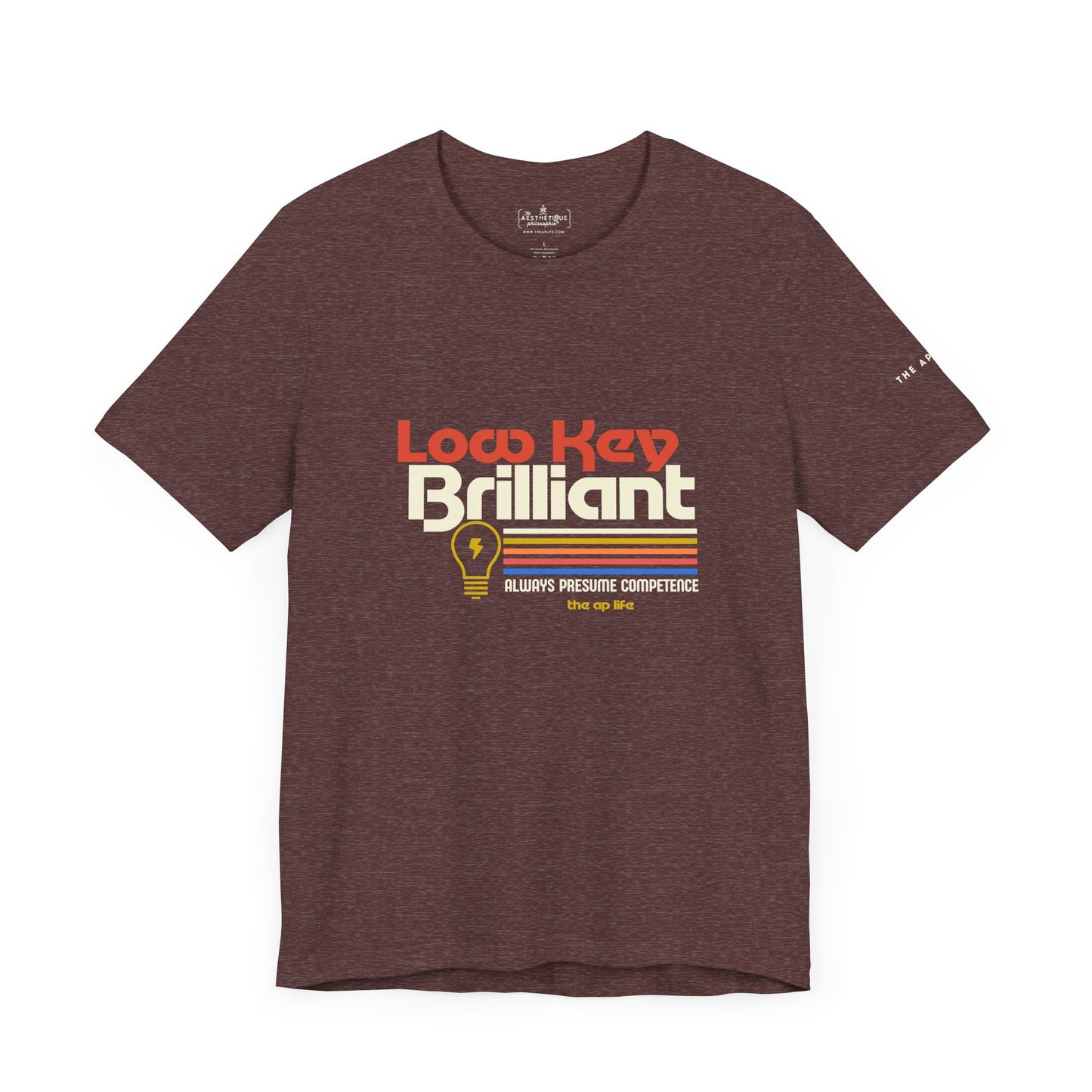 Low Key Brilliant Presume Competence - Adult Unisex Jersey Tee