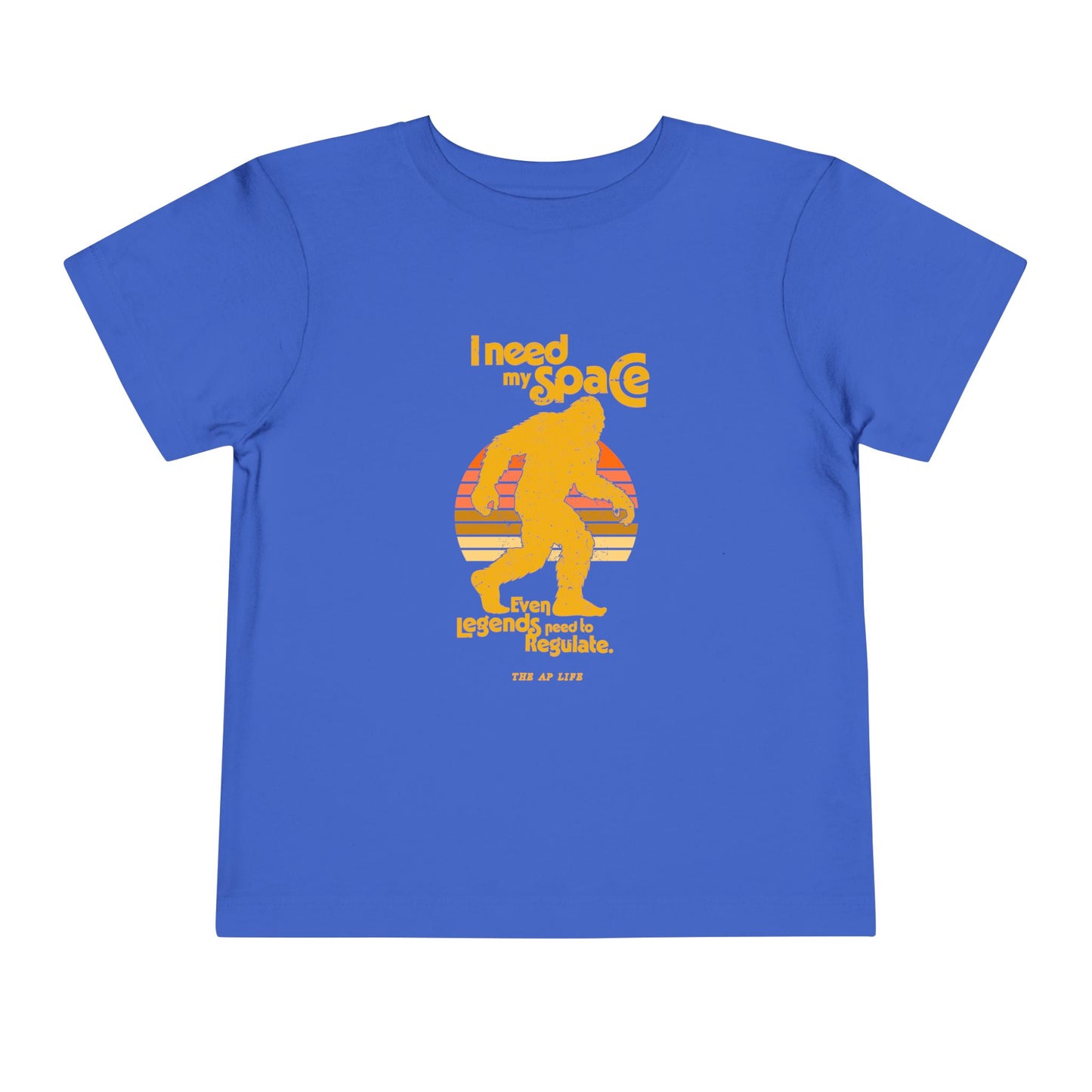 I Need My Space (Even Legends Need to Regulate) Bigfoot/Sasquatch - Toddler Jersey Tee