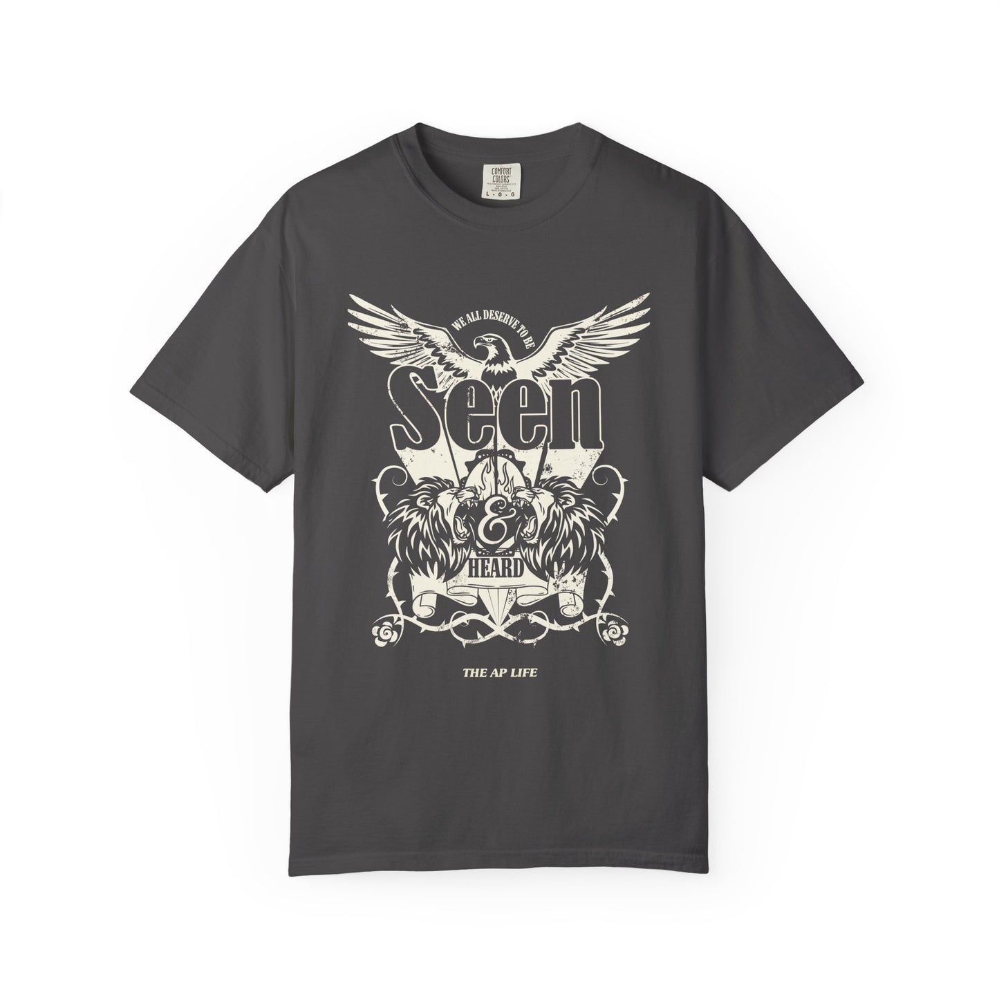 We All Deserve to be Seen & Heard - Adult Unisex Garment-Dyed T-shirt