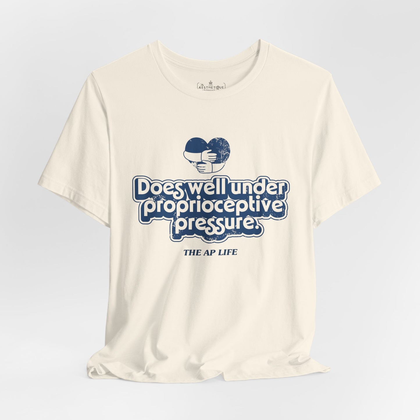 Does Well Under Proprioceptive Pressure - Sensory Input - Adult Unisex Jersey Short Sleeve Tee