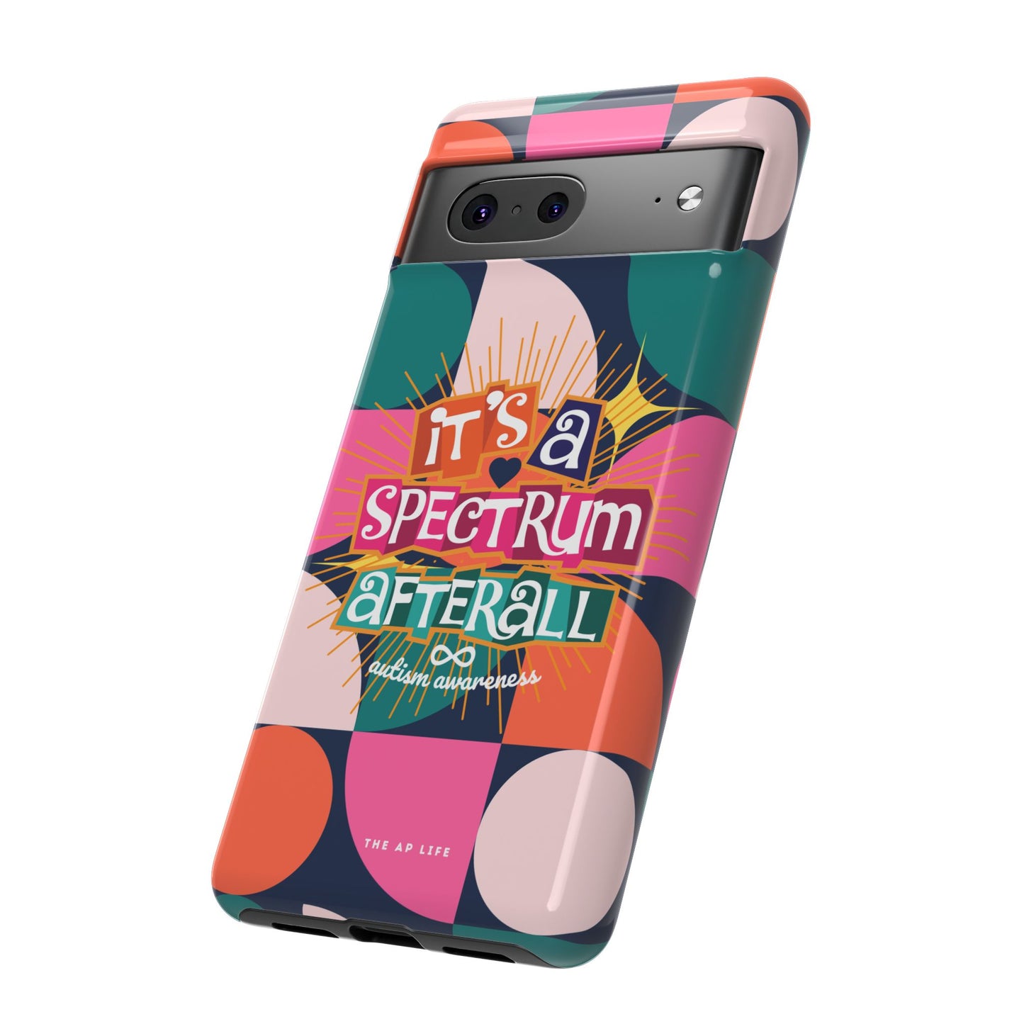 It's A Spectrum Afterall - Autism Awareness - Android Phone Case for Google Pixel & Samsung