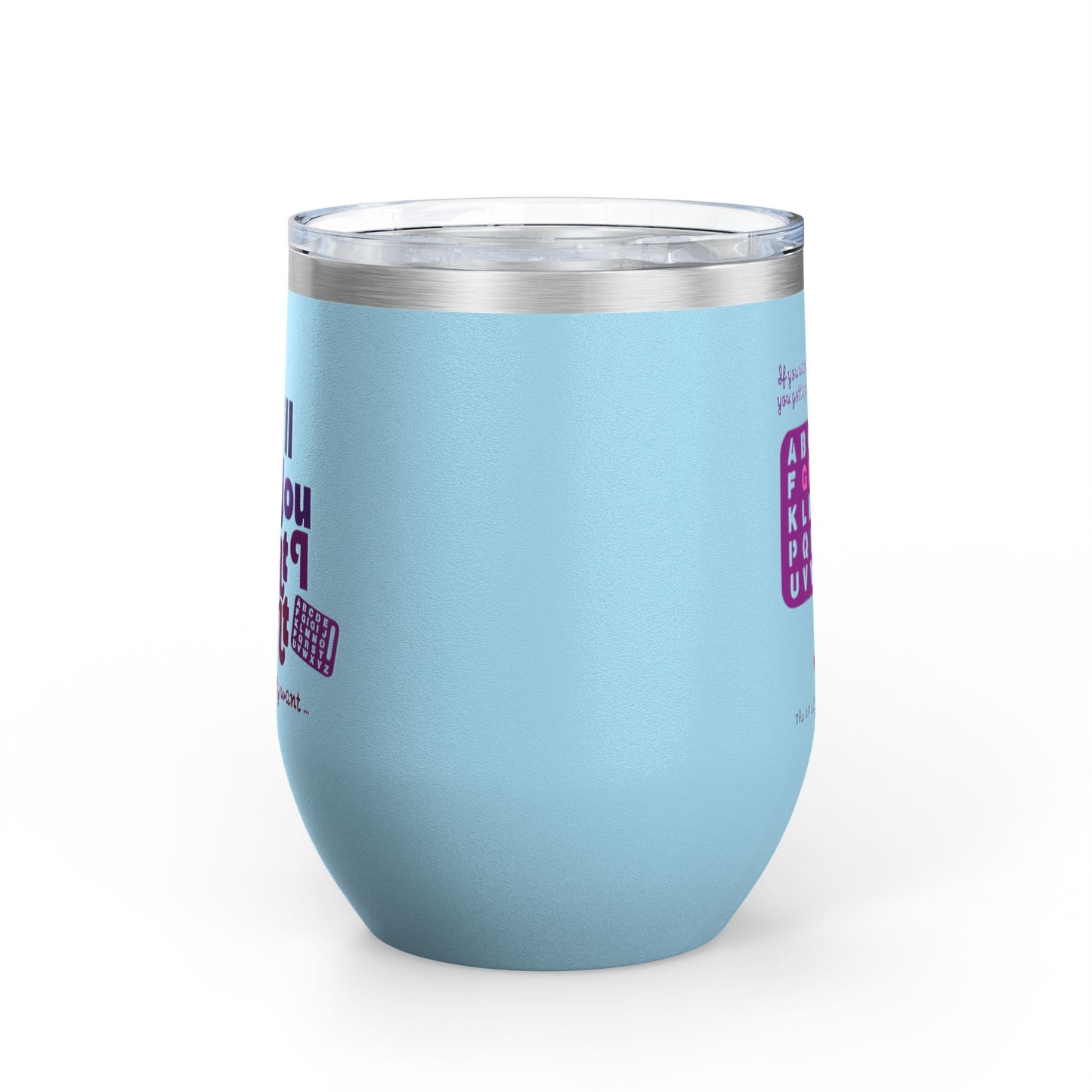 Yo, I'll Spell You What I Want (What I Really, Really Want) - Fundraiser 12oz Tumbler for Watch Gigi Spell