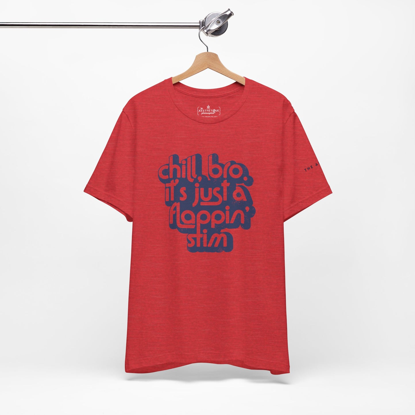 Chill, Bro. It's Just a Flappin' Stim - Adult Unisex Jersey Tee