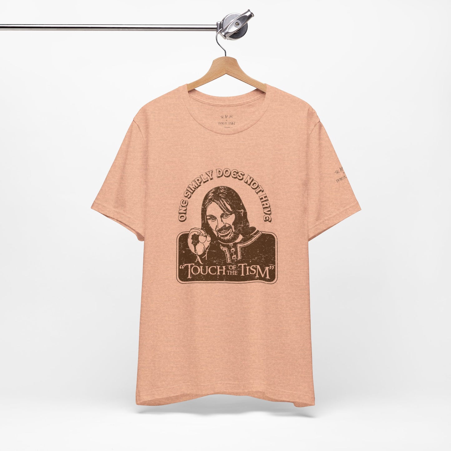 One Simply Does Not Have "A Touch of the Tism" - LOTR - Adult Unisex Jersey Tee (Ships Internationally)