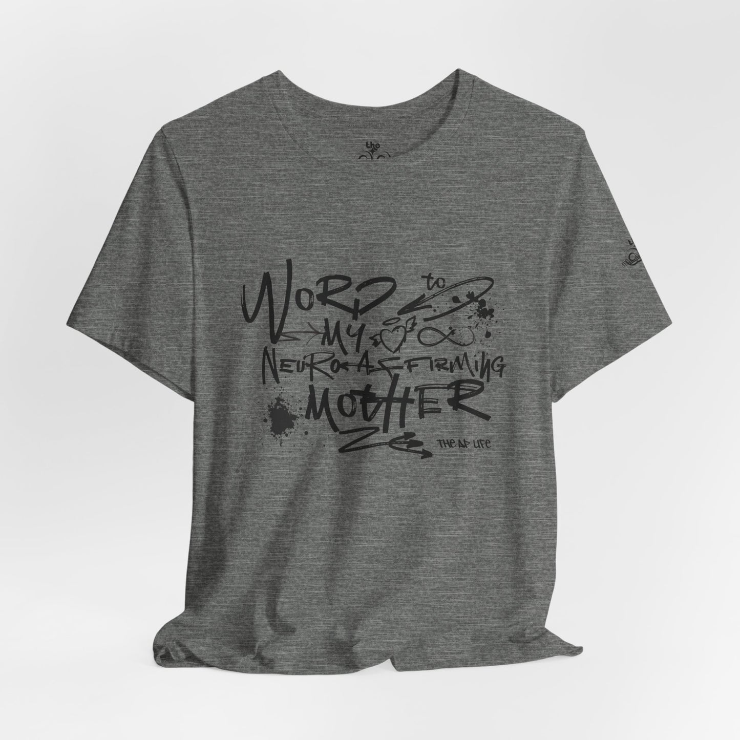 Word to My Neuro-Affirming Mother - Adult Unisex Jersey Short Sleeve Tee