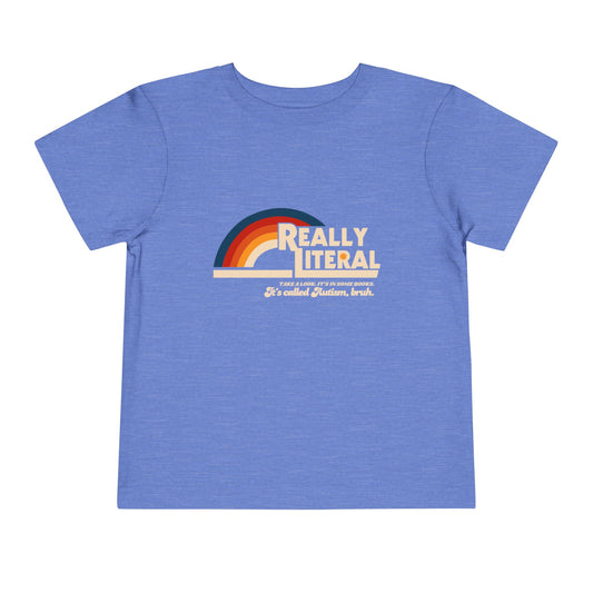 Really Literal It's Called Autism Bruh - Toddler Short Sleeve Tee