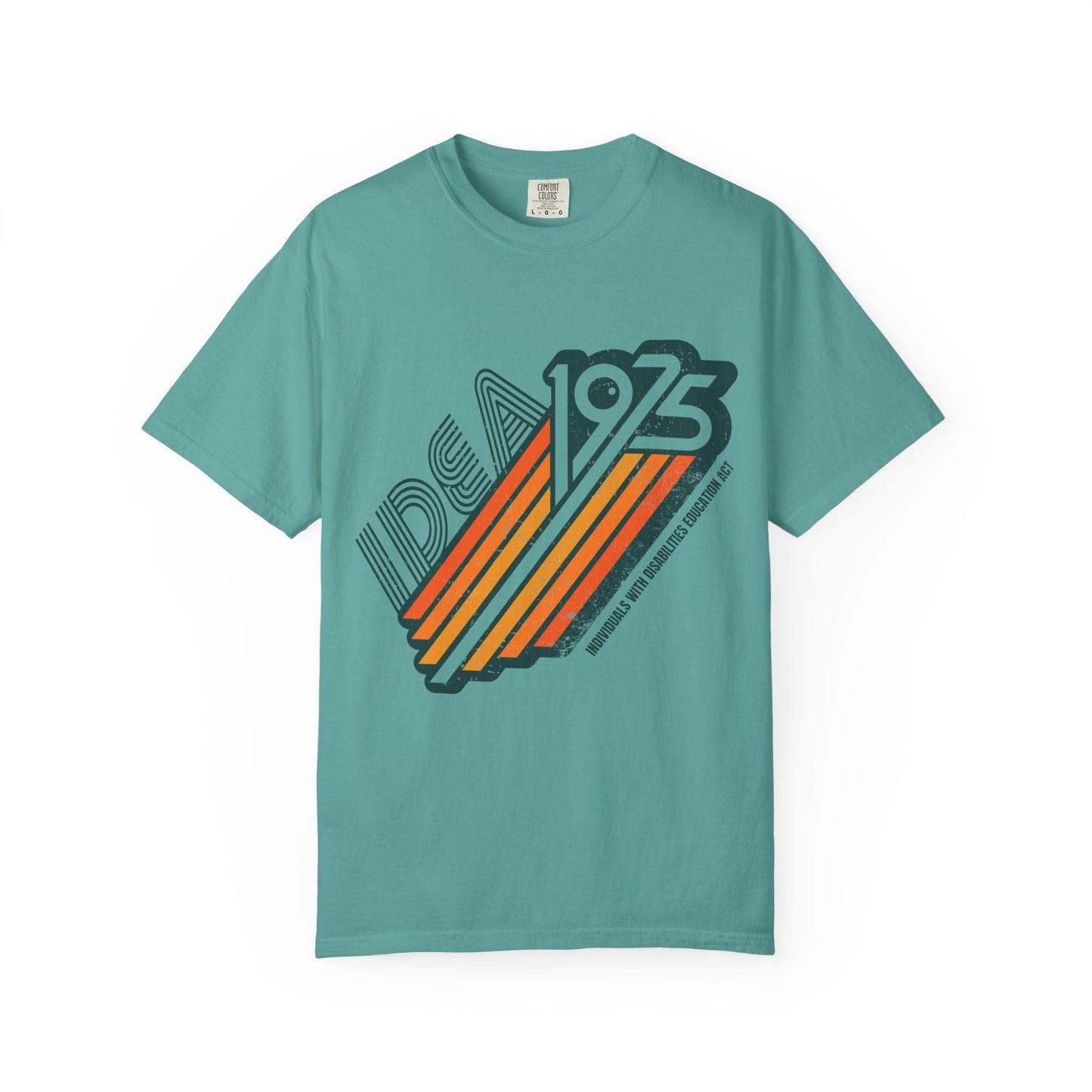 IDEA - 1975 - Individuals with Disabilities Education Act - Unisex Garment-Dyed T-shirt