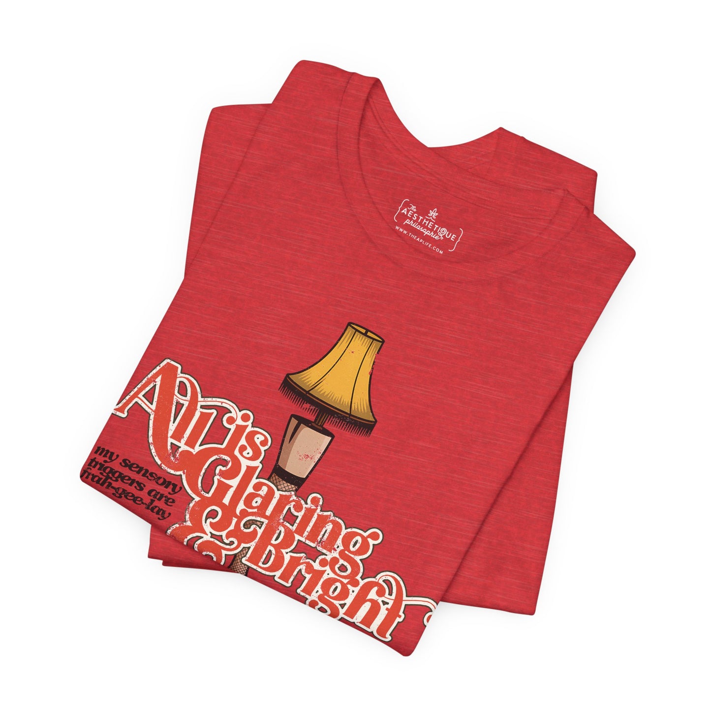 All is Glaring & Bright - Leg Lamp - Sensory Triggers - Unisex Jersey Short Sleeve Tee