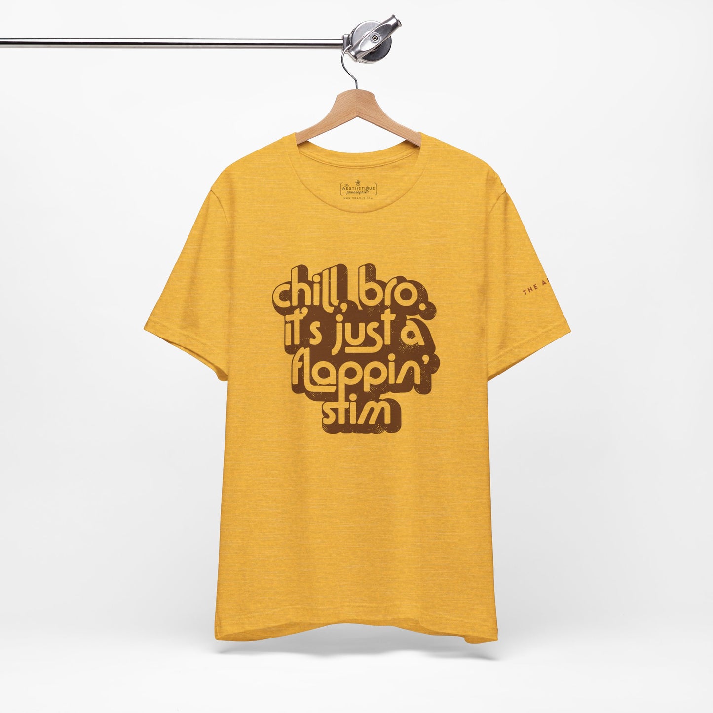 Chill, Bro. It's Just a Flappin' Stim - Adult Unisex Jersey Tee