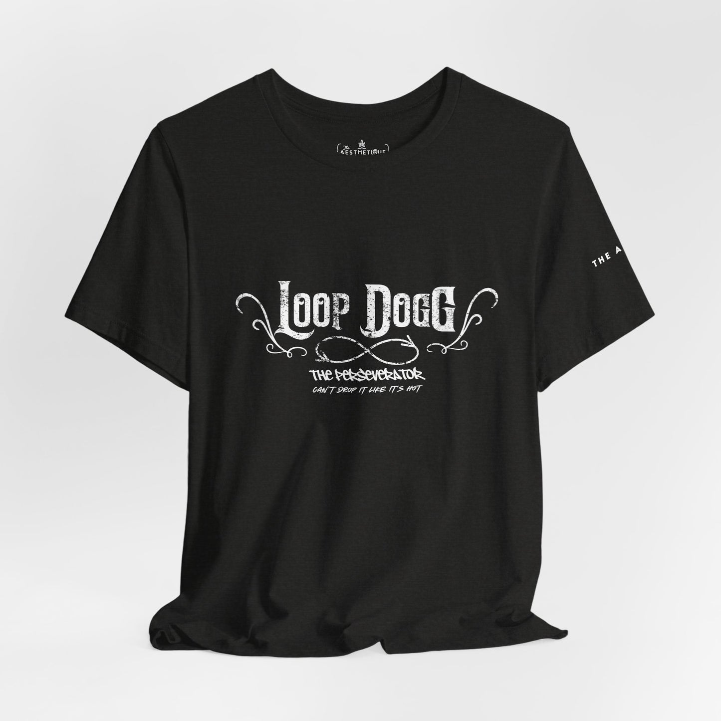 Loop Dogg The Perseverator Can't Drop It Like It's Hot - Adult Unisex Jersey Tee