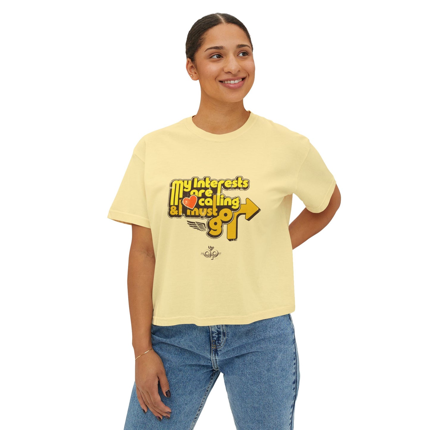 My Interests Are Calling and I Must Go - Women's Boxy Tee
