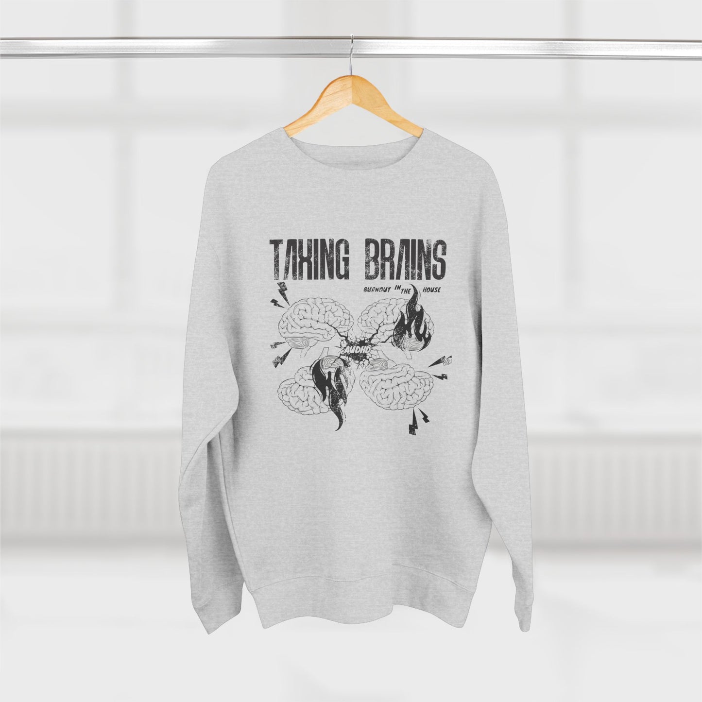 Taxing Brains - Burnout in the House - AuDHD - Adult Unisex Crewneck Sweatshirt
