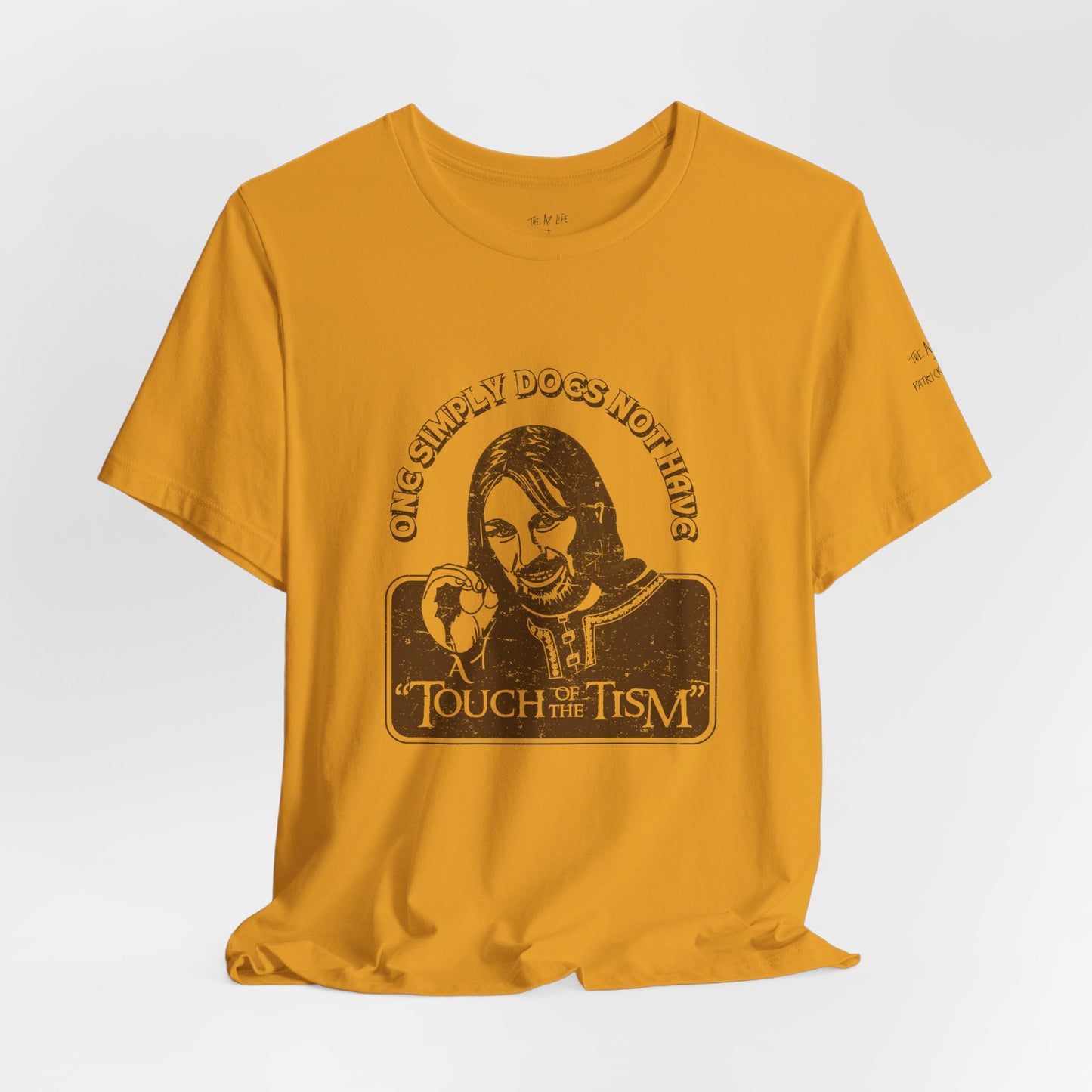One Simply Does Not Have "A Touch of the Tism" - LOTR - Adult Unisex Jersey Tee (Ships Internationally)