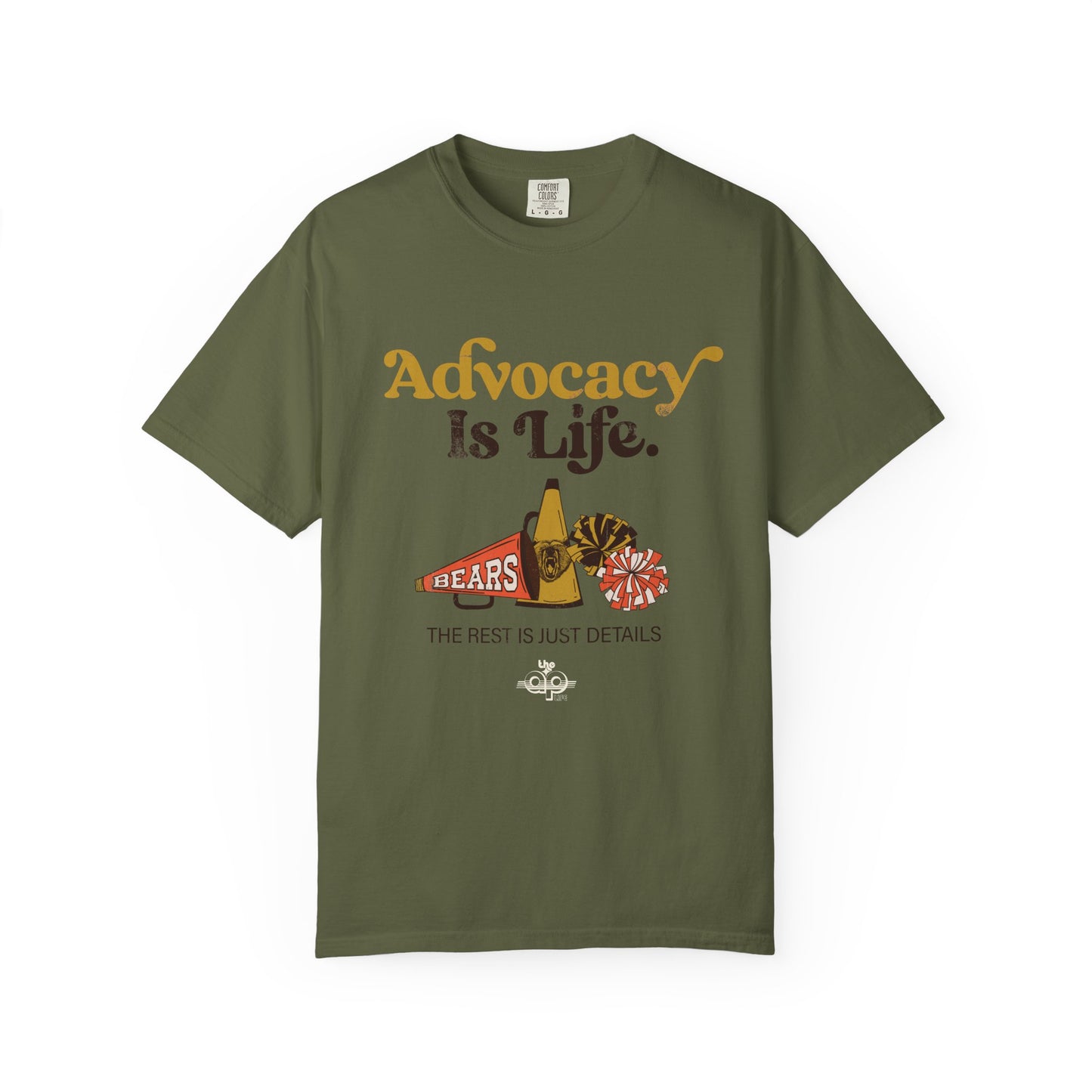 Advocacy is Life  - The Rest is Just Details - Adult Unisex Garment-Dyed T-shirt