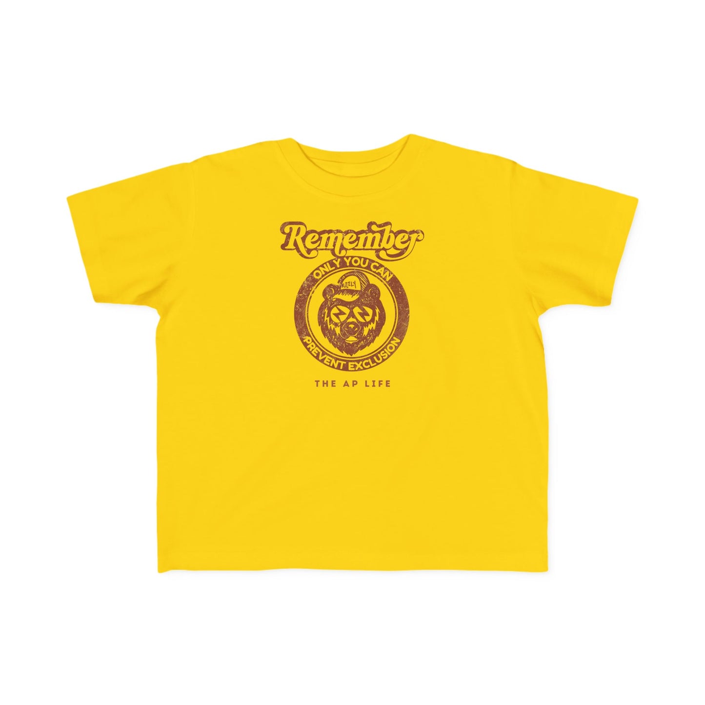 Remember, Only YOU Can Prevent Exclusion - Rizzly Bear Advocate - Toddler Unisex Tee
