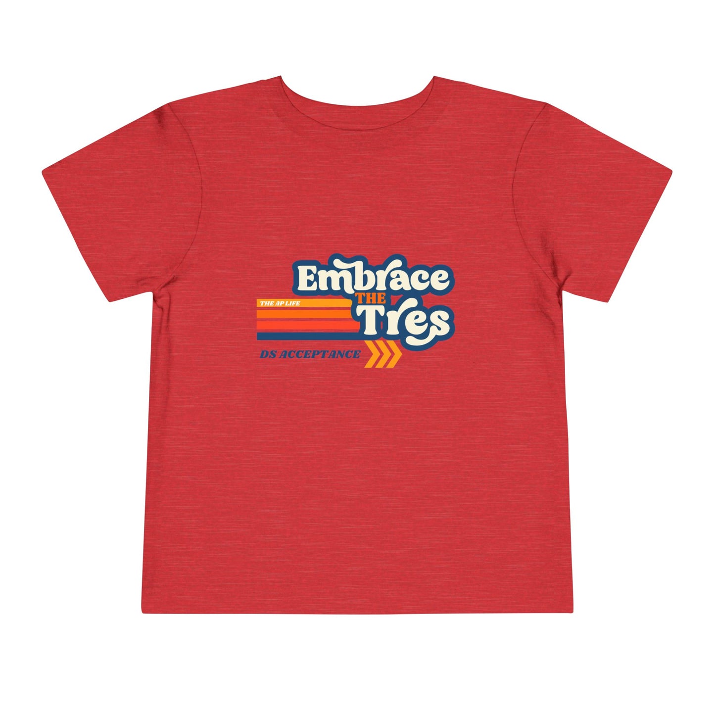 Embrace The Tres DS Acceptance - Toddler Short Sleeve Tee