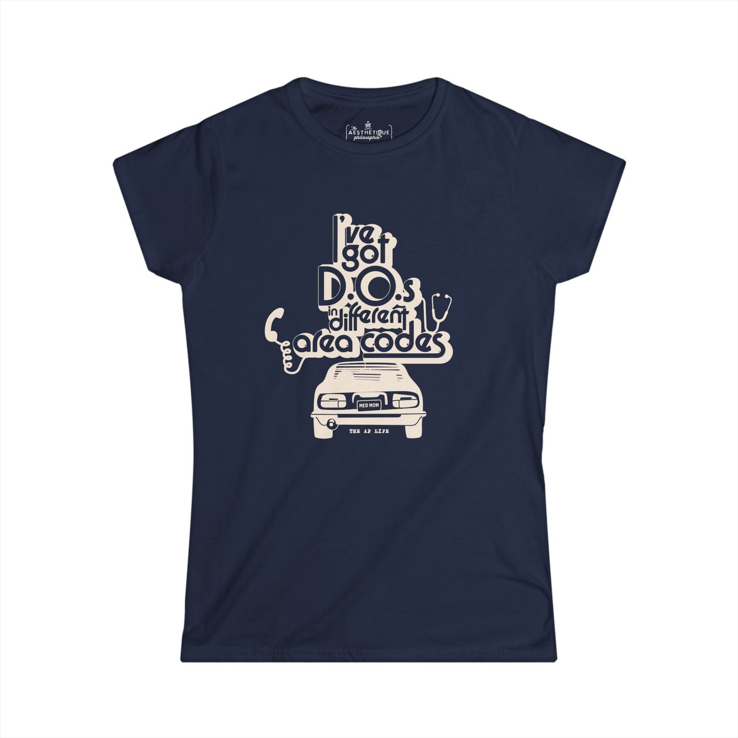 I've Got D.O.s in Different Area Codes - Medical Mom - Women's Slightly-Fitted Tee