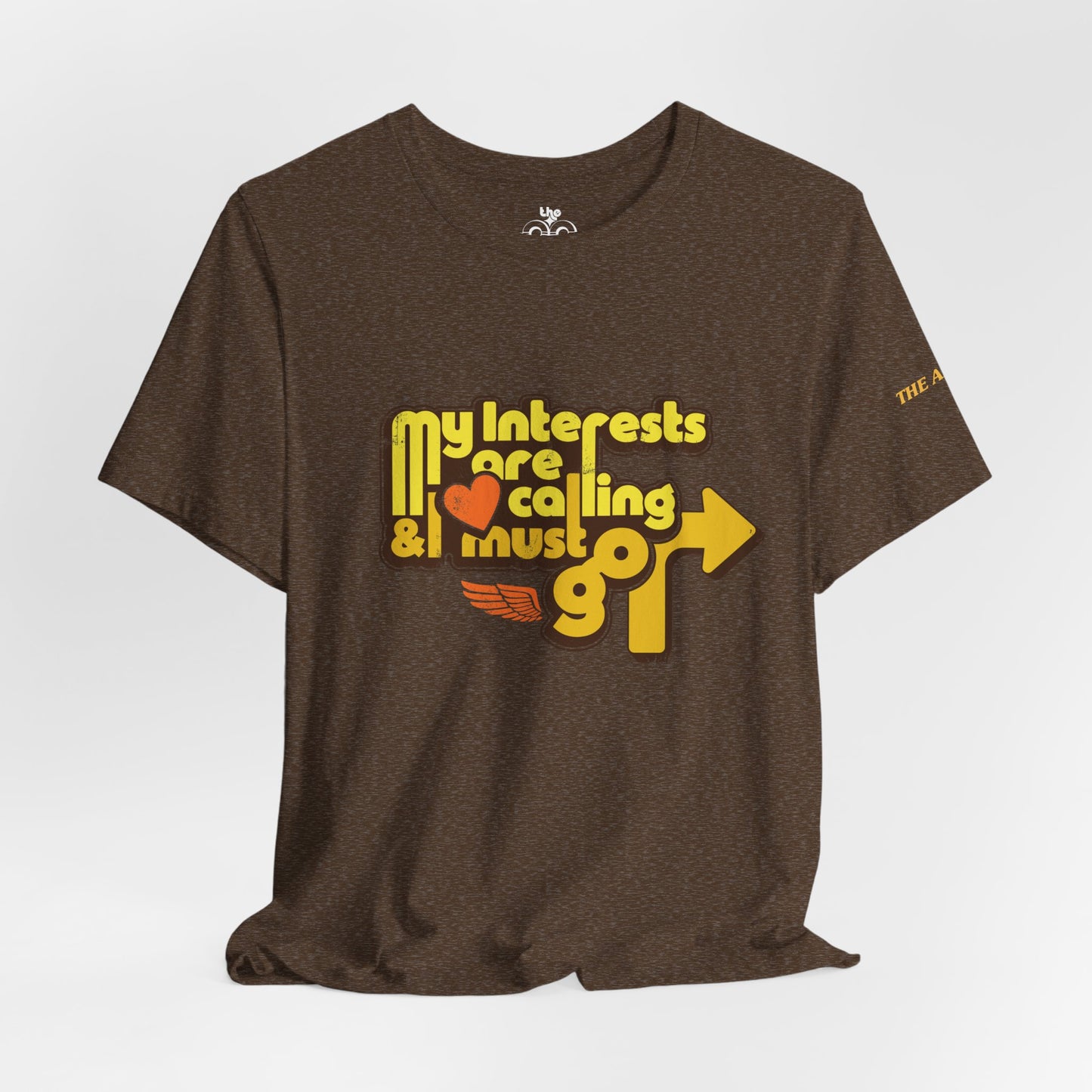 My Interests are Calling & I Must Go - Adult Unisex Jersey Short Sleeve Tee