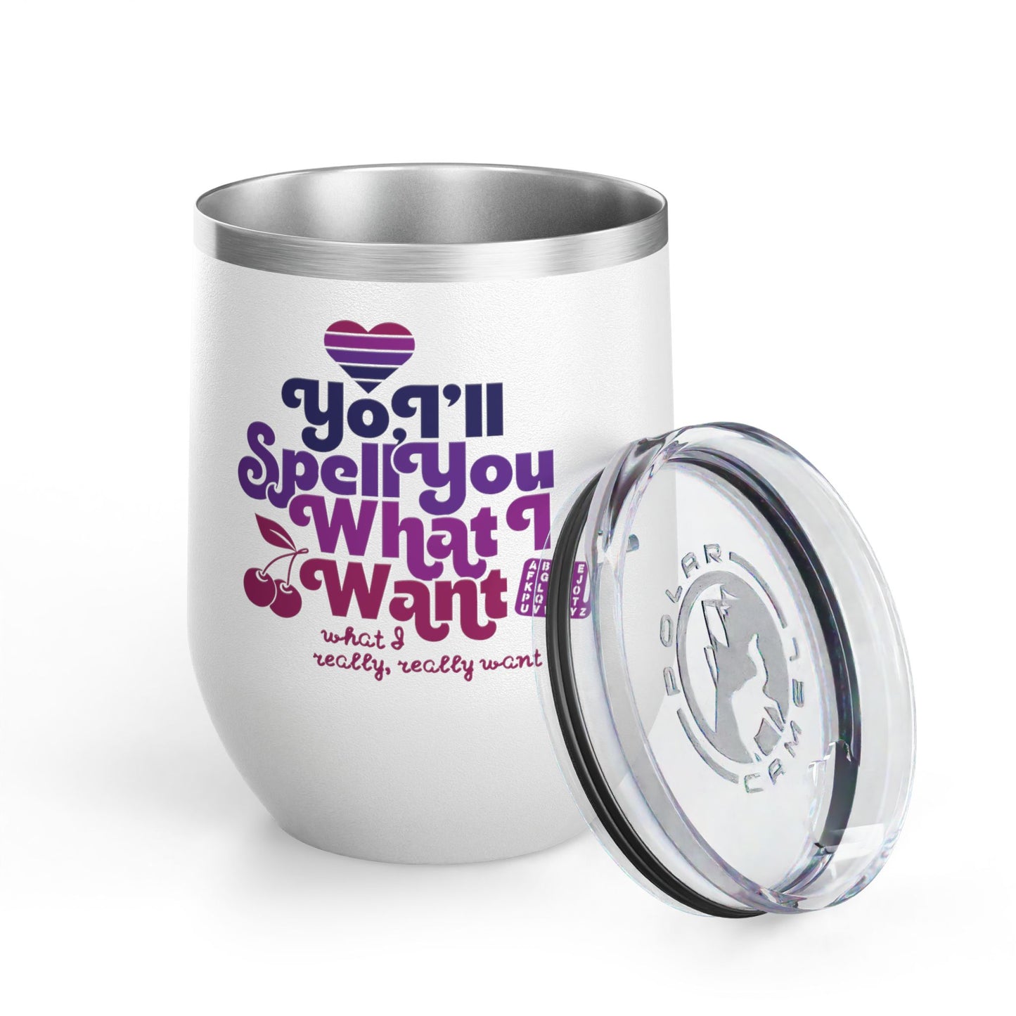 Yo, I'll Spell You What I Want (What I Really, Really Want) - Fundraiser 12oz Tumbler for Watch Gigi Spell