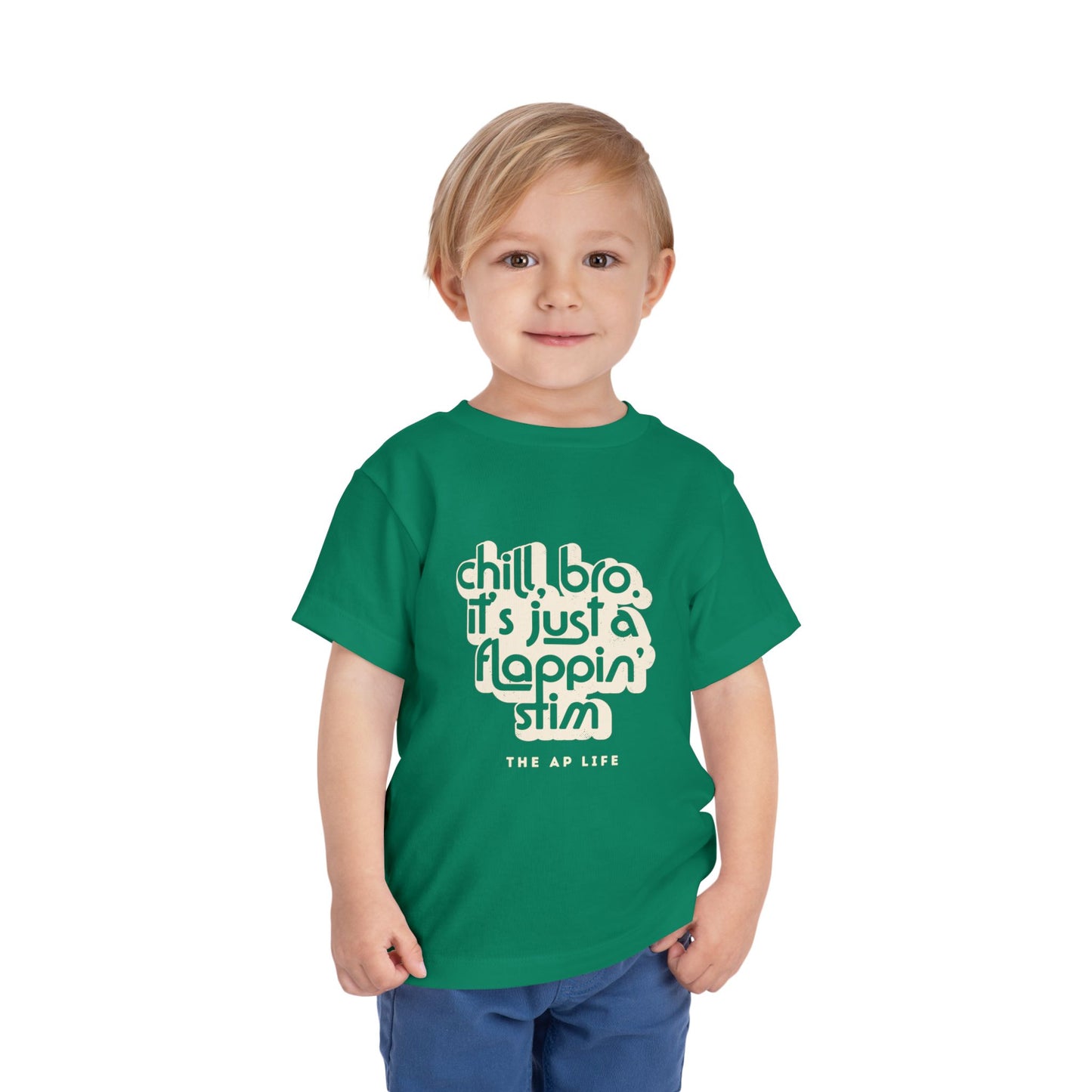 Chill, Bro. It's Just a Flappin' Stim - Toddler Unisex Tee