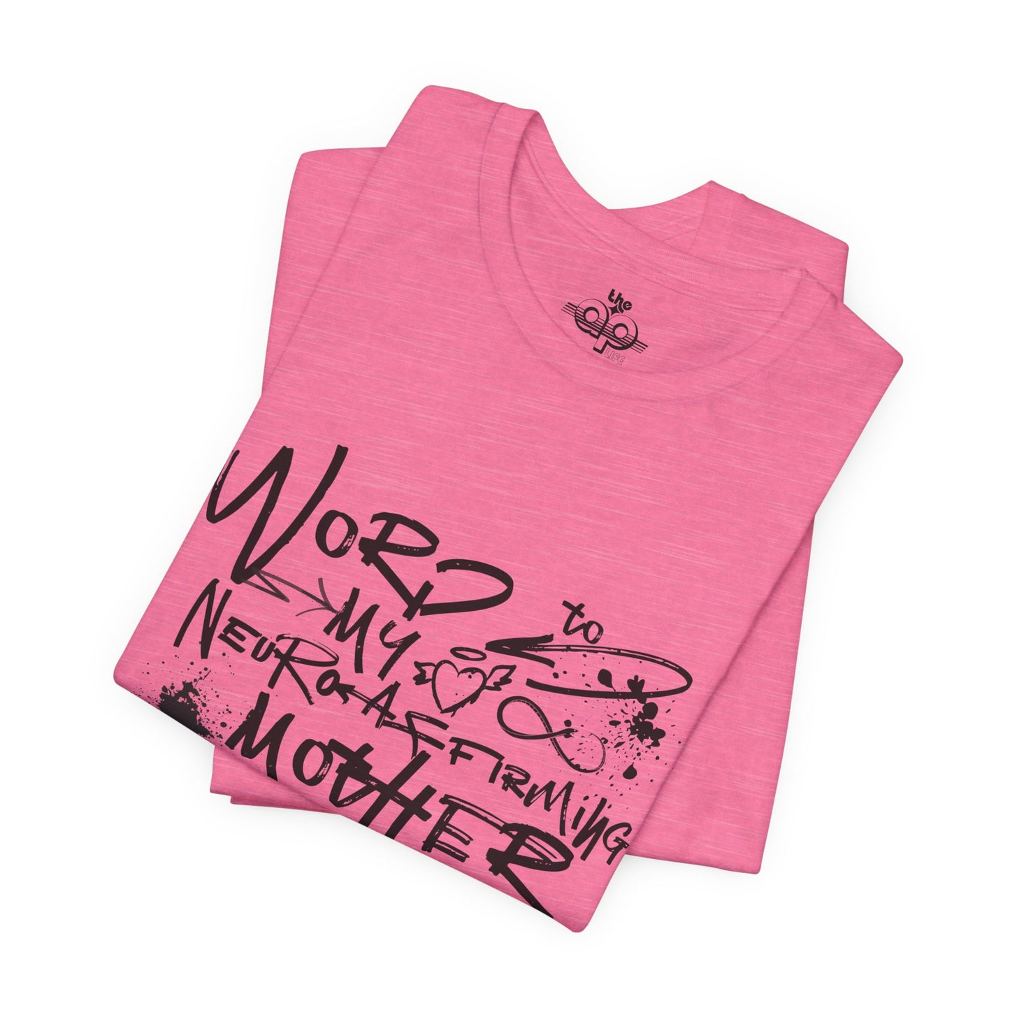 Word to My Neuro-Affirming Mother - Adult Unisex Jersey Short Sleeve Tee