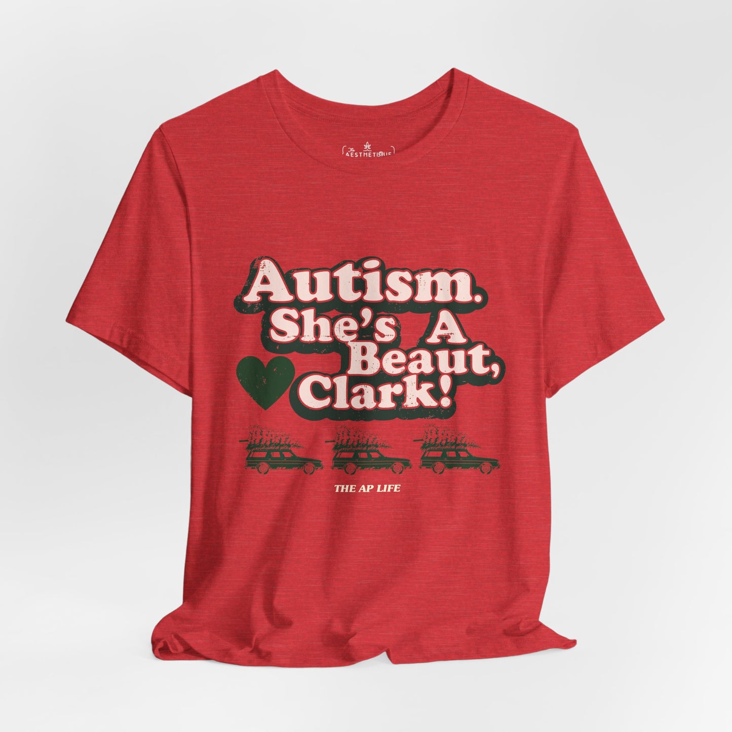 Autism. She's a Beaut, Clark! Christmas Themed Advocacy Tee - Adult Unisex Jersey Tee