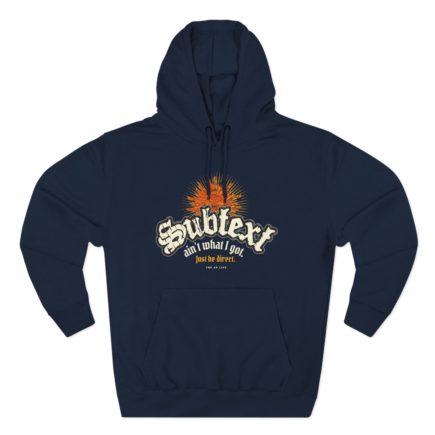 Subtext Ain't What I Got (Just Be Direct) - Adult Unisex Hoodie