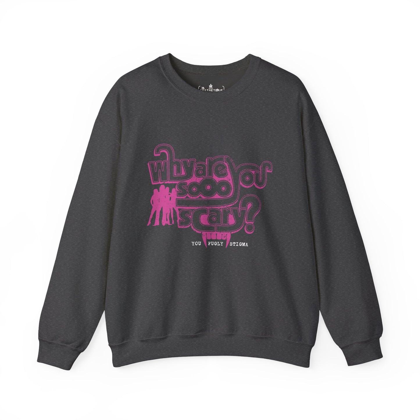 Why are You Sooo Scary - Stigma - Mean Girls' Style - Unisex Heavy Blend™ Crewneck Sweatshirt