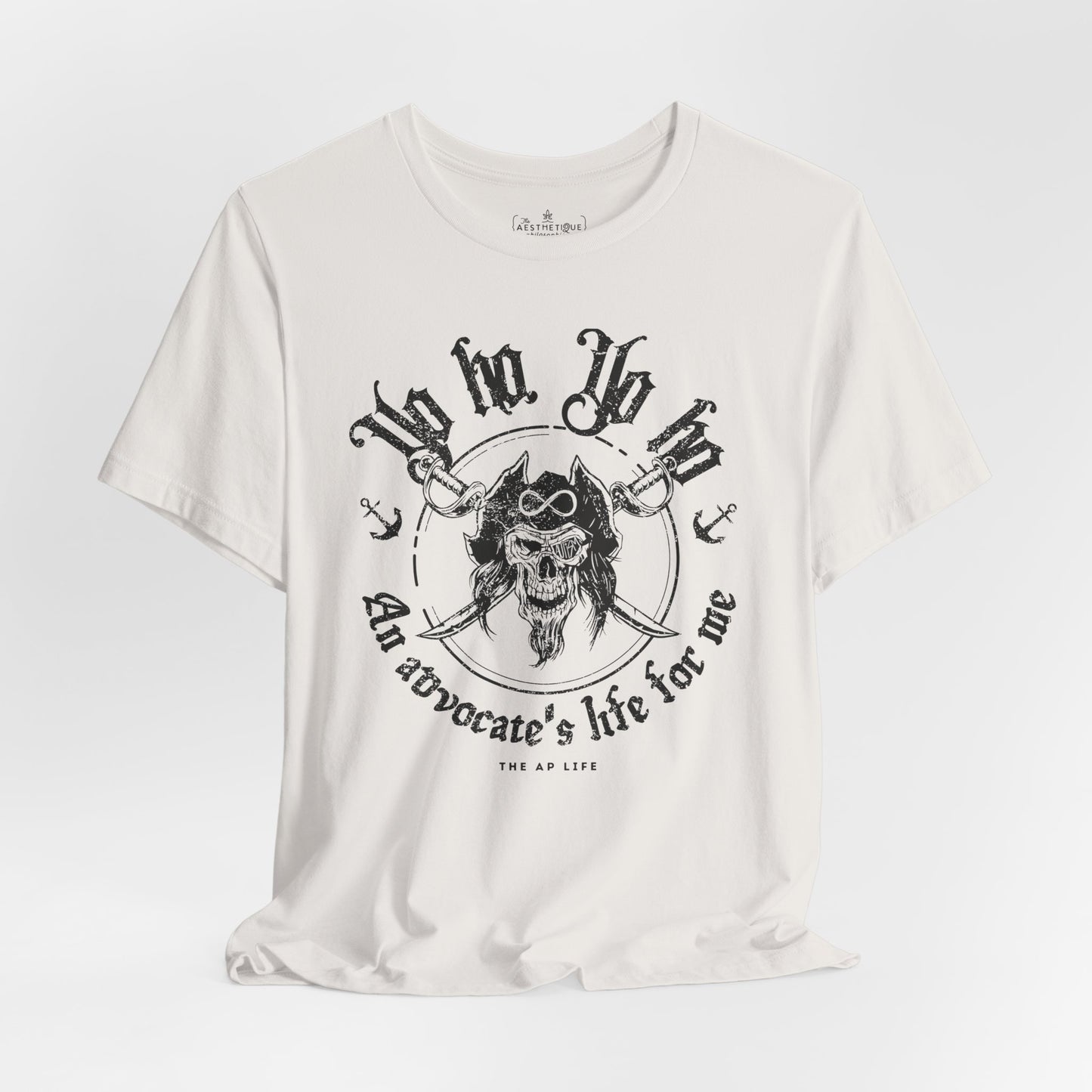 An Advocate's Life for Me - Pirates - Adult Unisex Tee