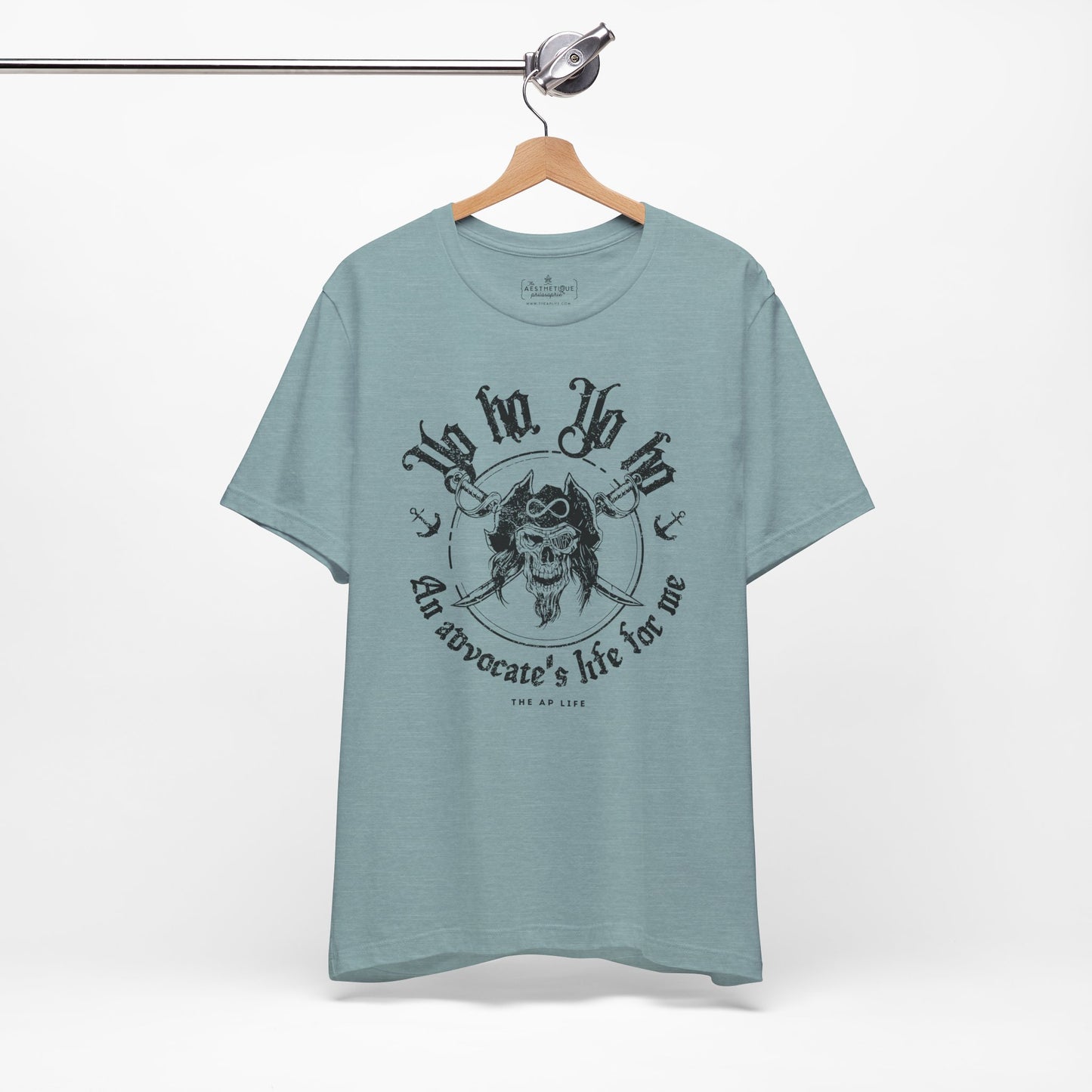 An Advocate's Life for Me - Pirates - Adult Unisex Tee