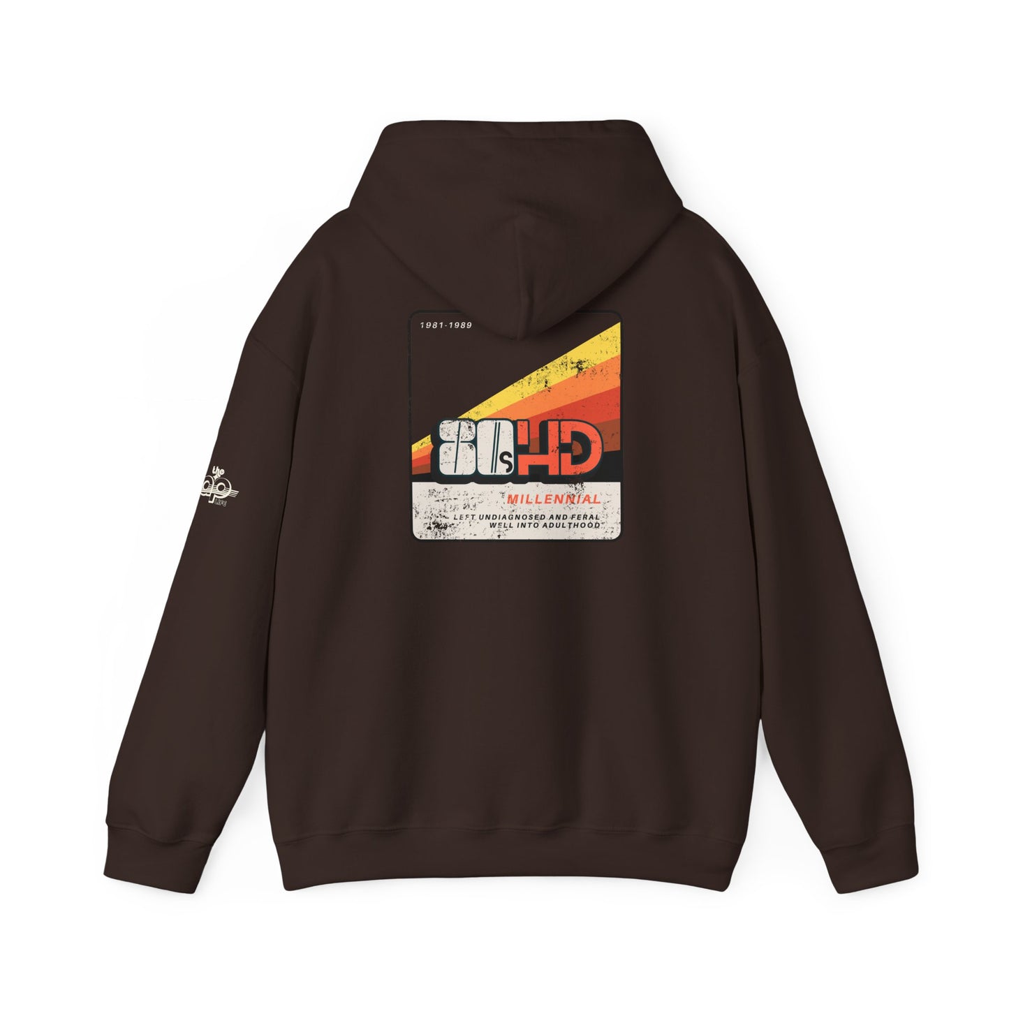 80sHD Millennial - Left Undiagnosed and Feral Well into Adulthood - Adult Unisex Heavy Blend™ Hooded Sweatshirt