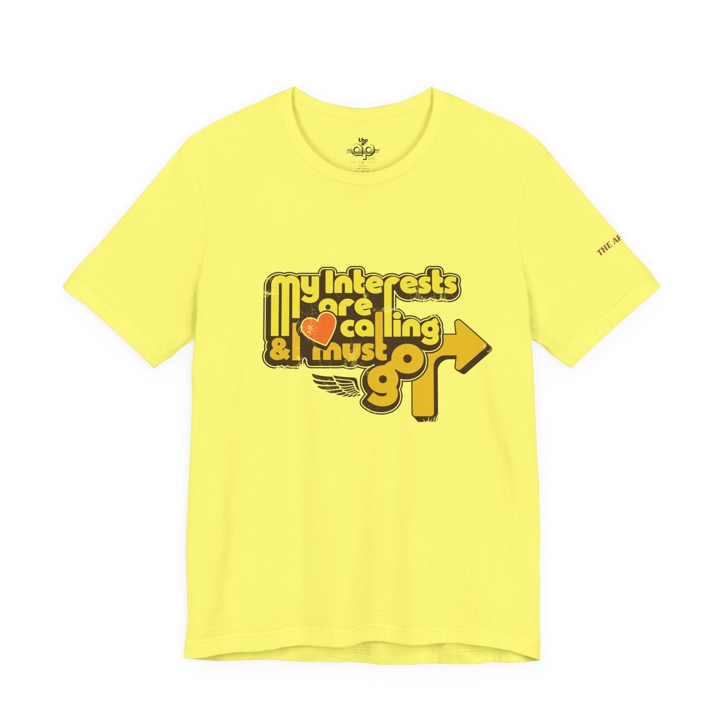 My Interests are Calling & I Must Go - Adult Unisex Jersey Short Sleeve Tee