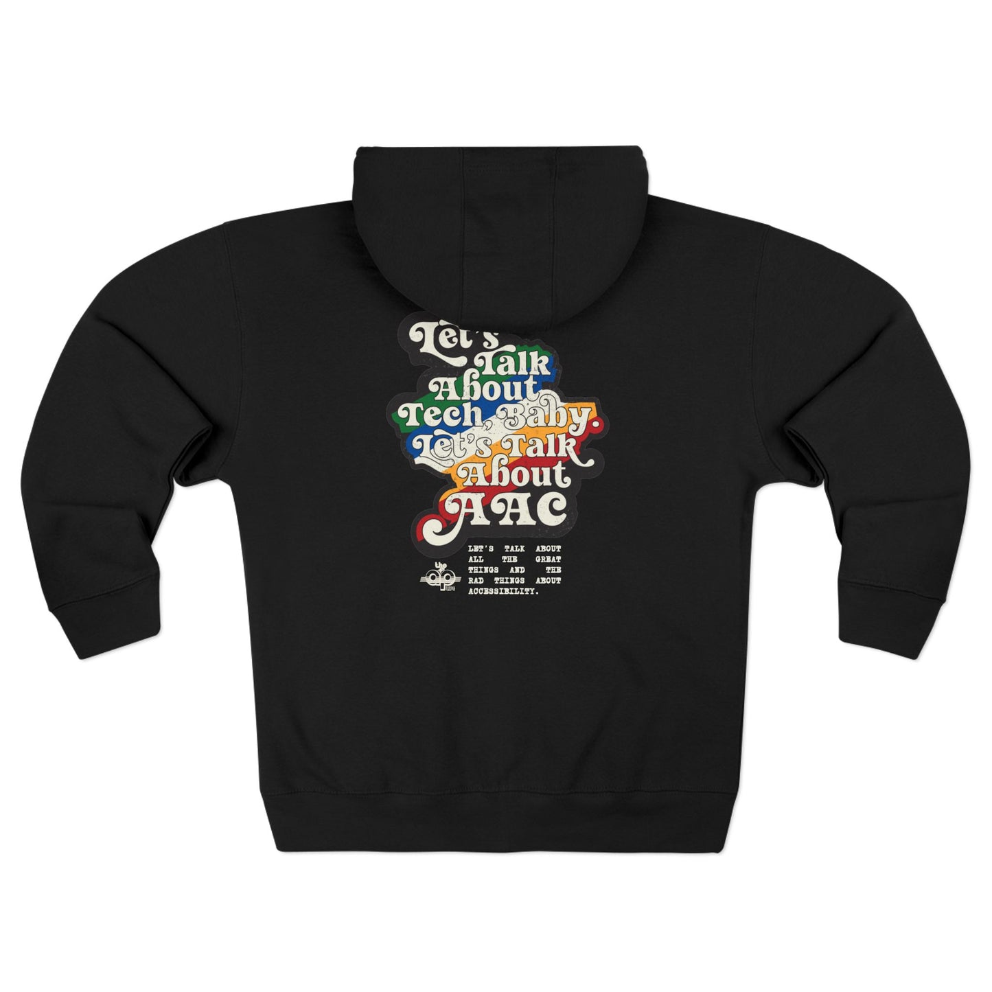Let's Talk About Tech, Baby. Let's Talk About AAC - Adult Unisex Zip Hoodie