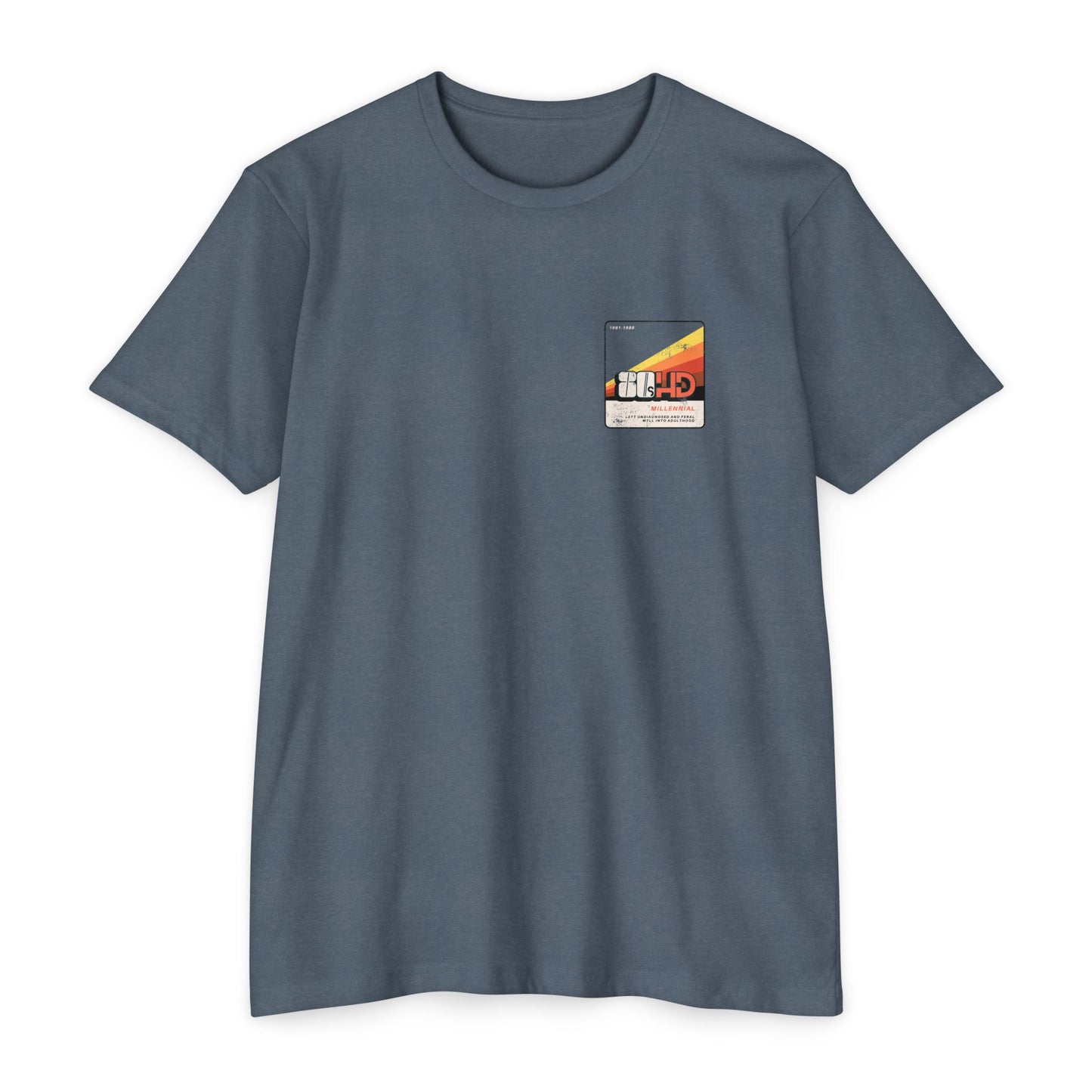 80sHD Millennial (Left Undiagnosed & Feral Well into Adulthood) - ADHD - Adult Unisex Tee