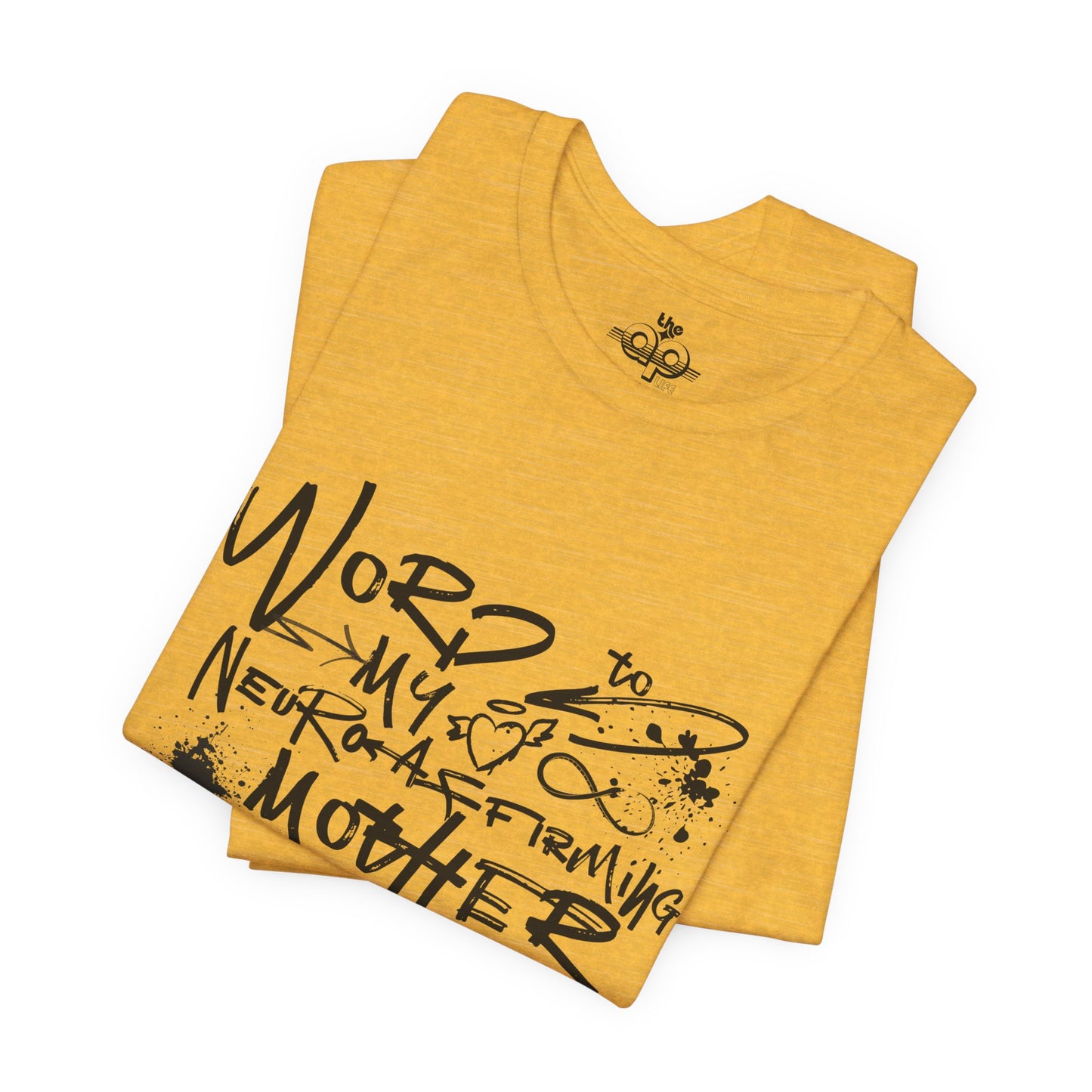 Word to My Neuro-Affirming Mother - Adult Unisex Jersey Short Sleeve Tee