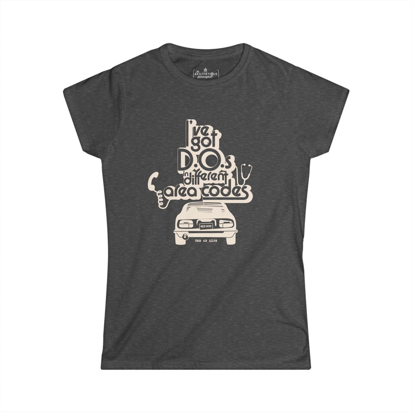 I've Got D.O.s in Different Area Codes - Medical Mom - Women's Slightly-Fitted Tee