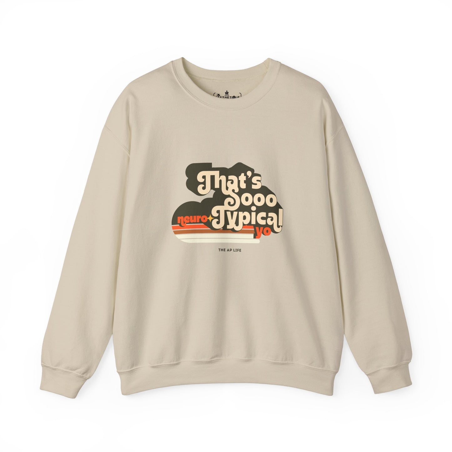 That's So Neurotypical Yo - Adult Unisex Crewneck Sweatshirt