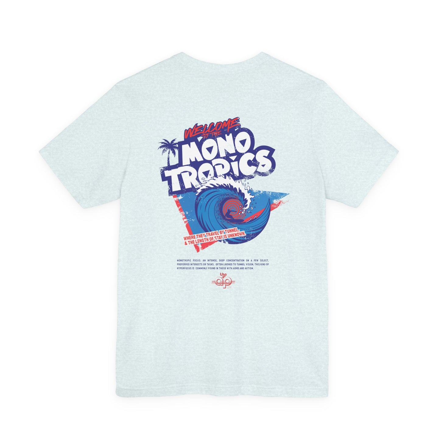 Welcome to the MonoTropics - Adult Unisex Jersey Short Sleeve Tee