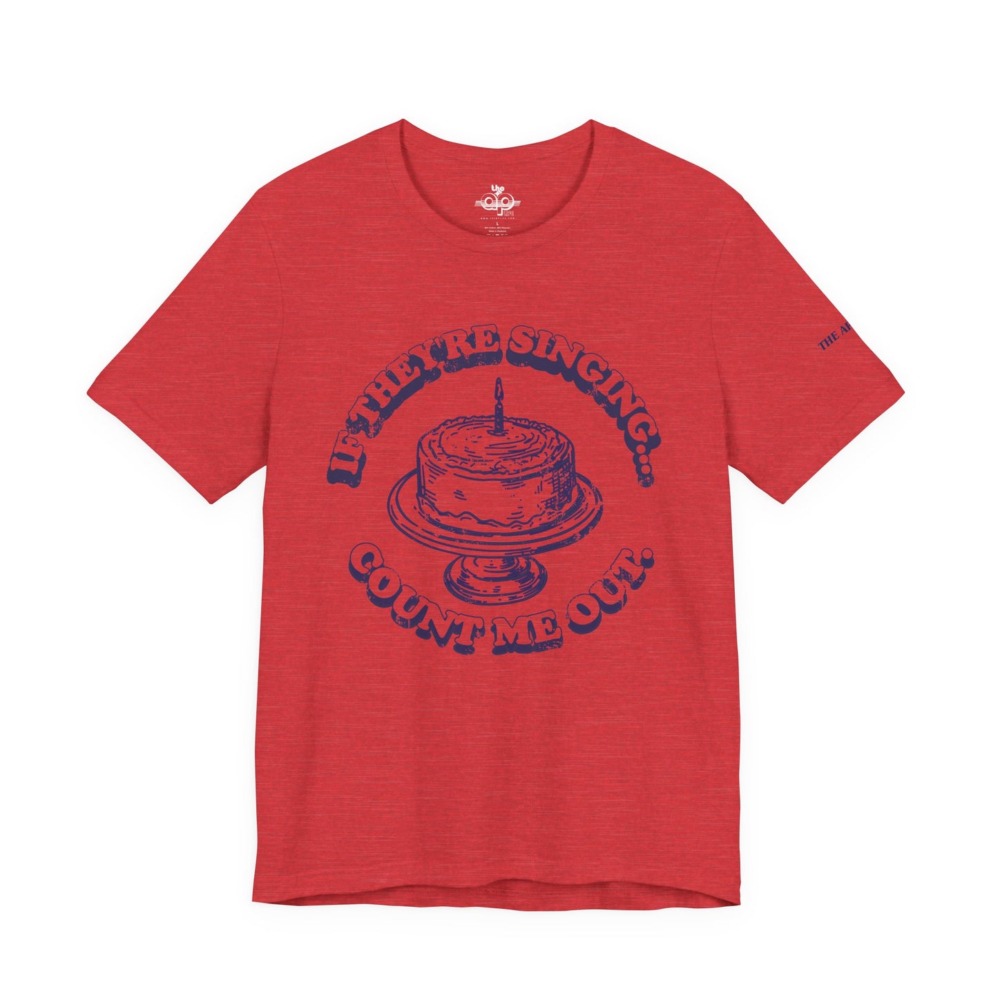 If They're Singing... Count Me Out - Adult Unisex Jersey Short Sleeve Tee