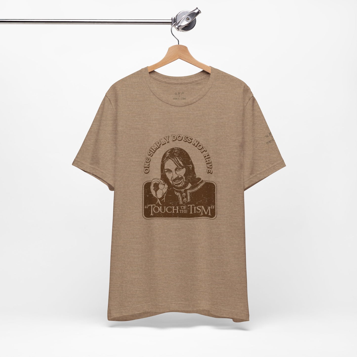 One Simply Does Not Have - "A Touch of the Tism" - LOTR - Adult Unisex Jersey Tee