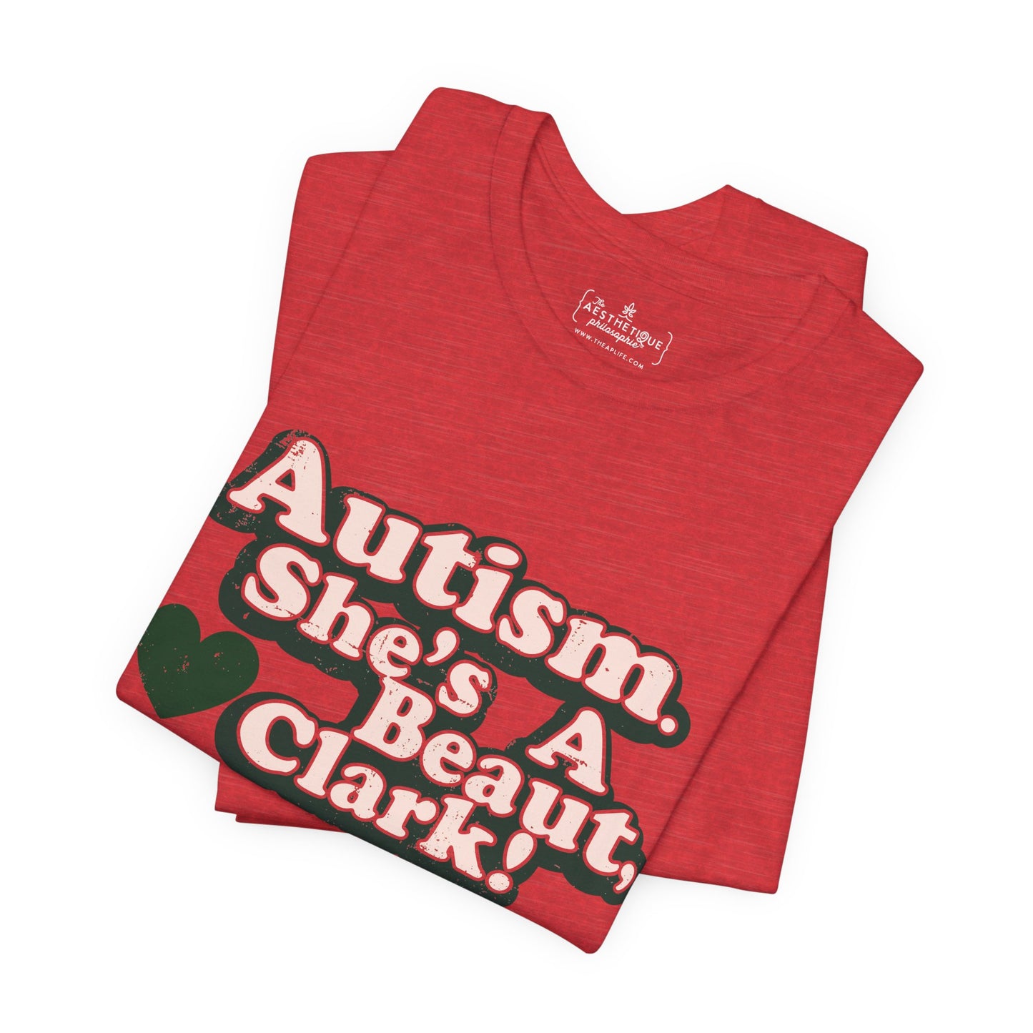 Autism. She's a Beaut, Clark! Christmas Themed Advocacy Tee - Adult Unisex Jersey Tee