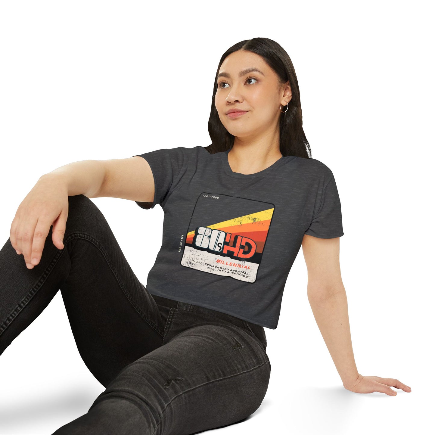 80HD Millennial (Left Undiagnosed & Feral Well into Adulthood) - ADHD - Women's Crop Top
