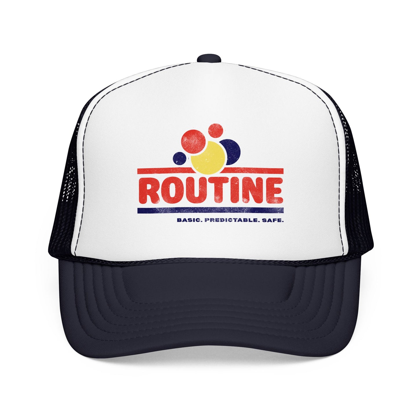 ROUTINE - Basic. Predictable. Safe. - Adult Unisex Foam Trucker Hat