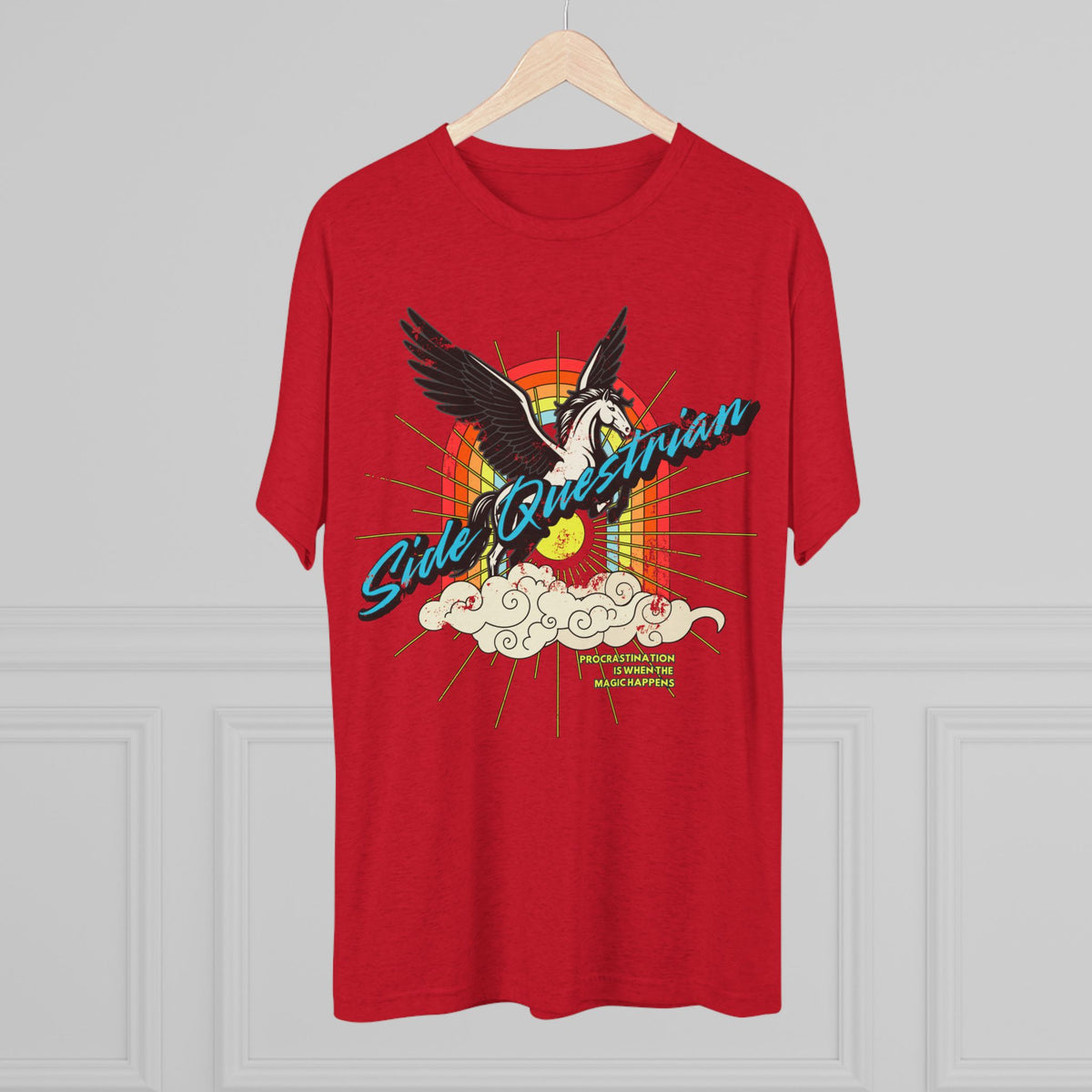 Side Questrian - Procrastination is When the Magic Happens Unisex Tri-Blend Crew Tee