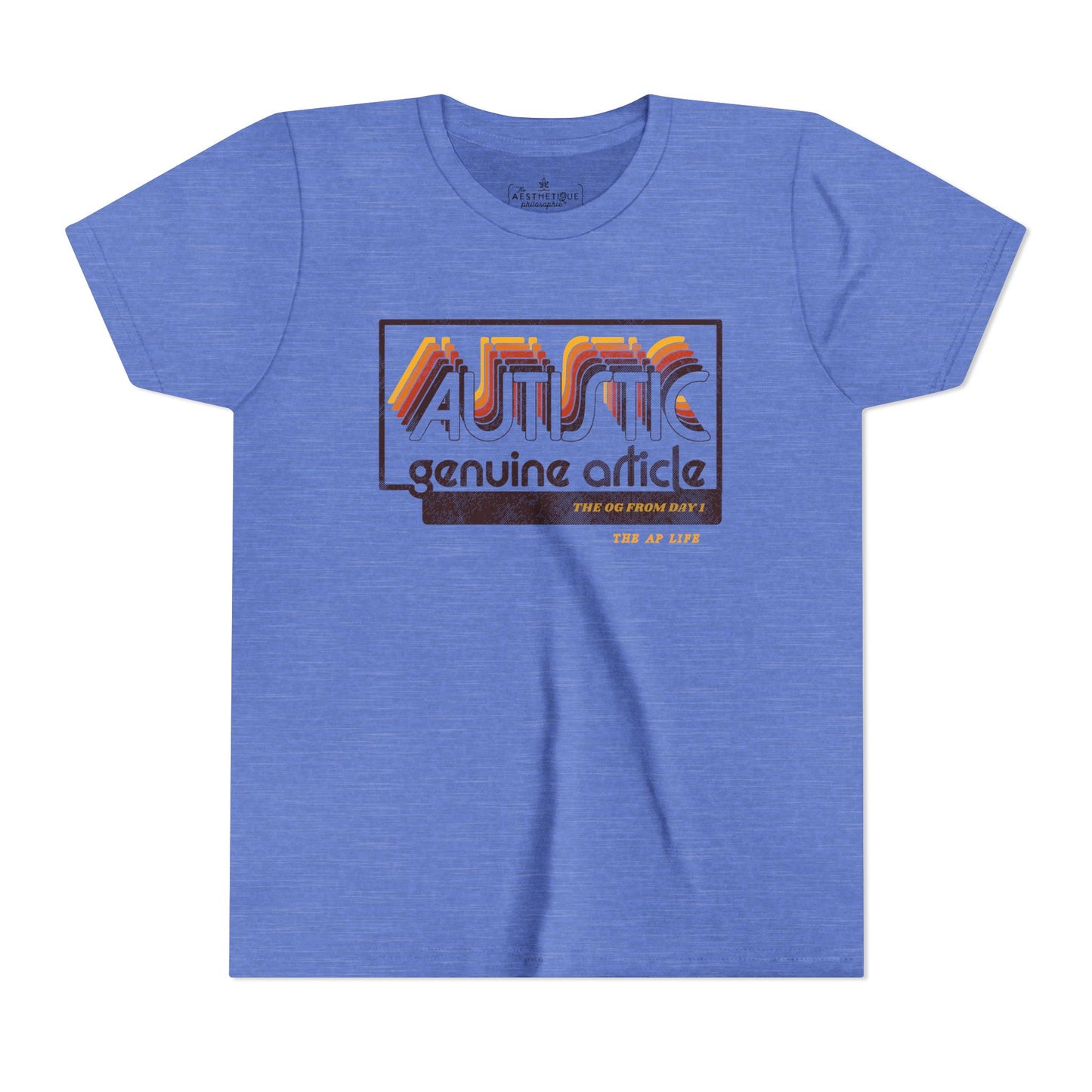 Autistic - Genuine Article - The OG Since Day 1 - Youth Unisex Jersey Tee